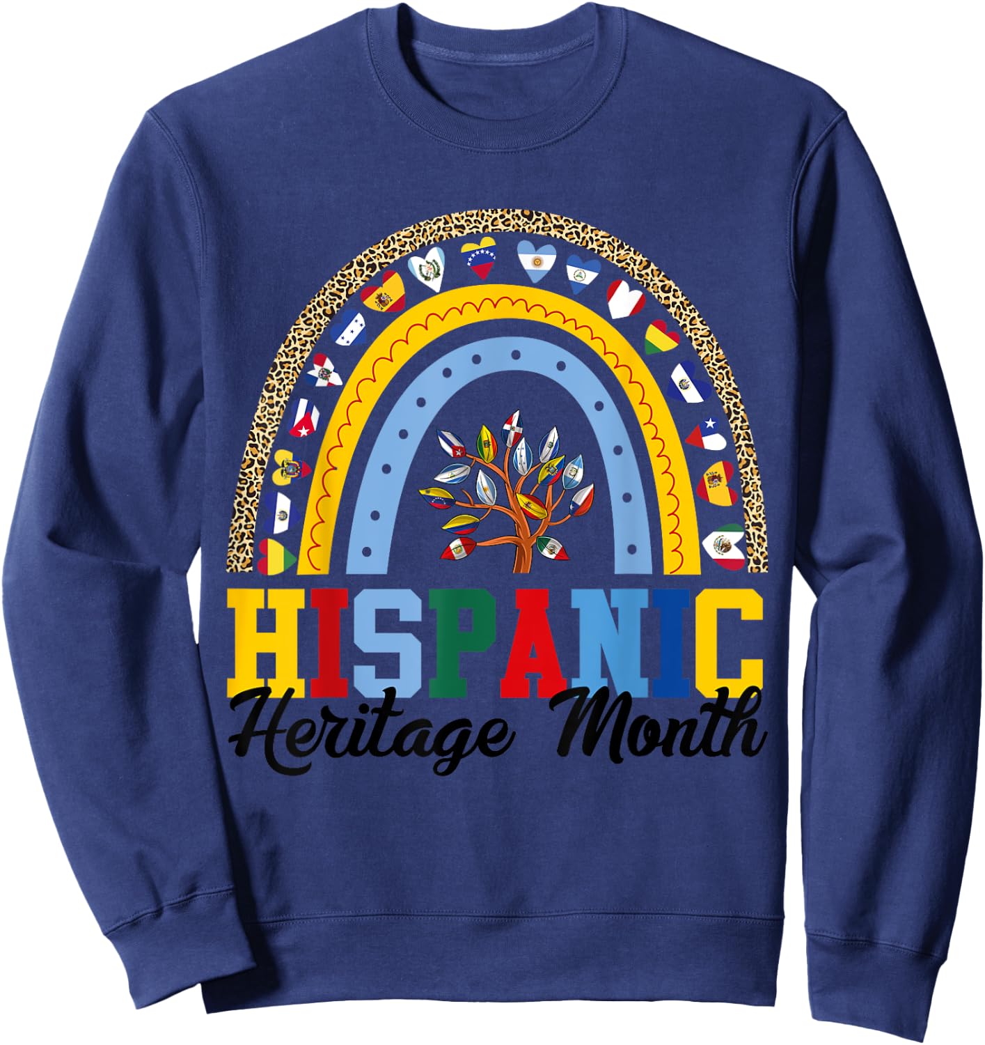 Hispanic Heritage Month all Countries Flags rainbow leopard Sweatshirt - Sweatshirt | Navy