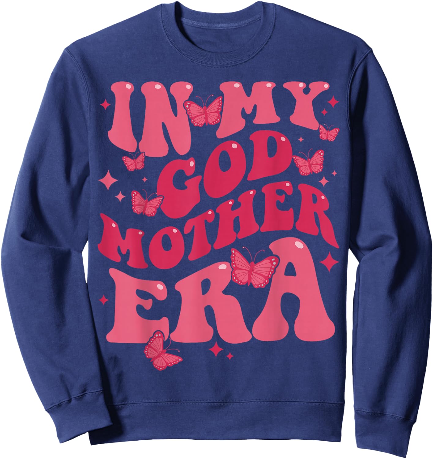 in My Godmother Era Baby Announcement for Mom Mother's Day Sweatshirt - Sweatshirt | Navy