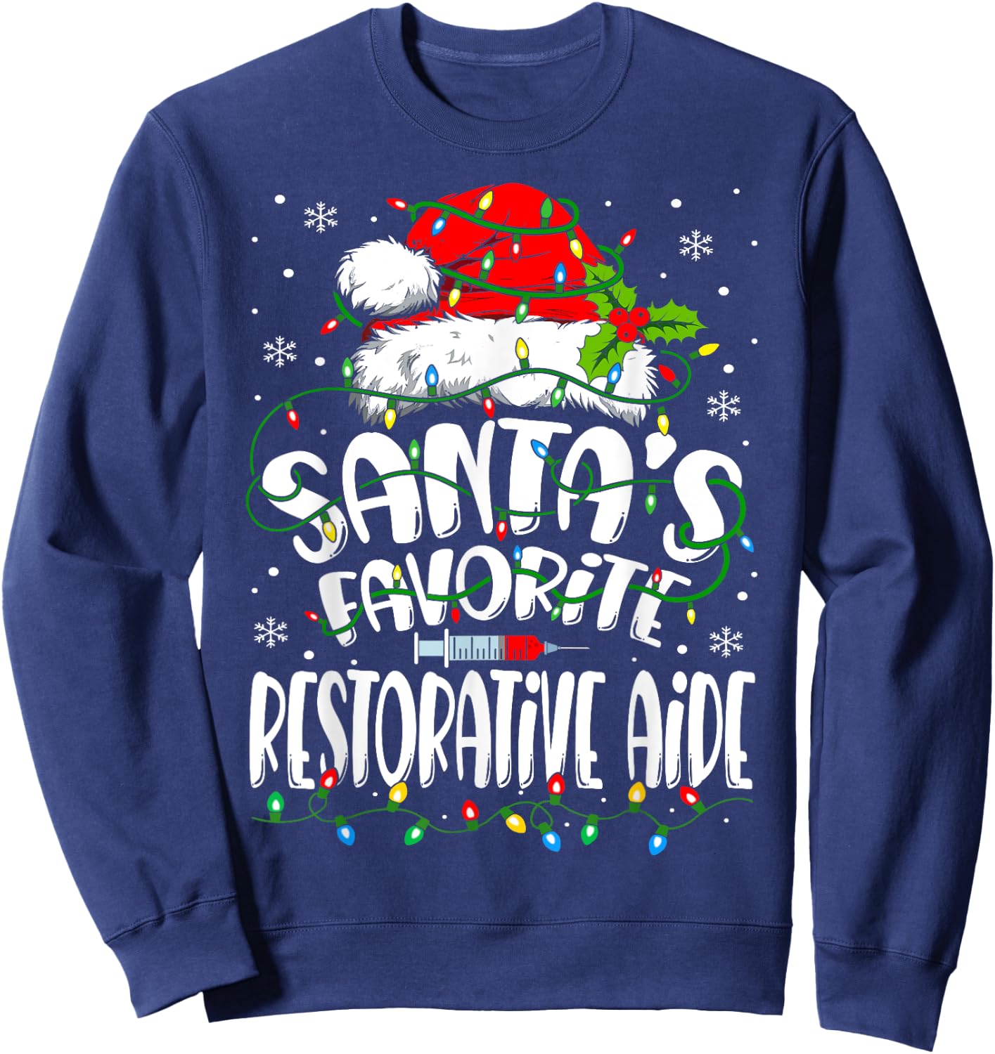 Santa Favorite Restorative Aide Christmas RN Nurse Sweatshirt - Sweatshirt | Navy
