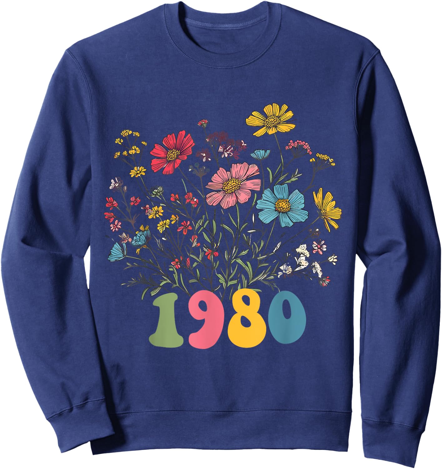 Wildflower Born 1980 45th Birthday 1980 birthday Sweatshirt - Sweatshirt | Navy