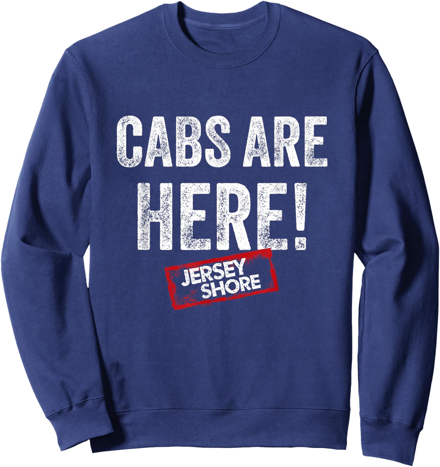 Jersey Shore - Cabs are Here Sweatshirt - Sweatshirt | Navy