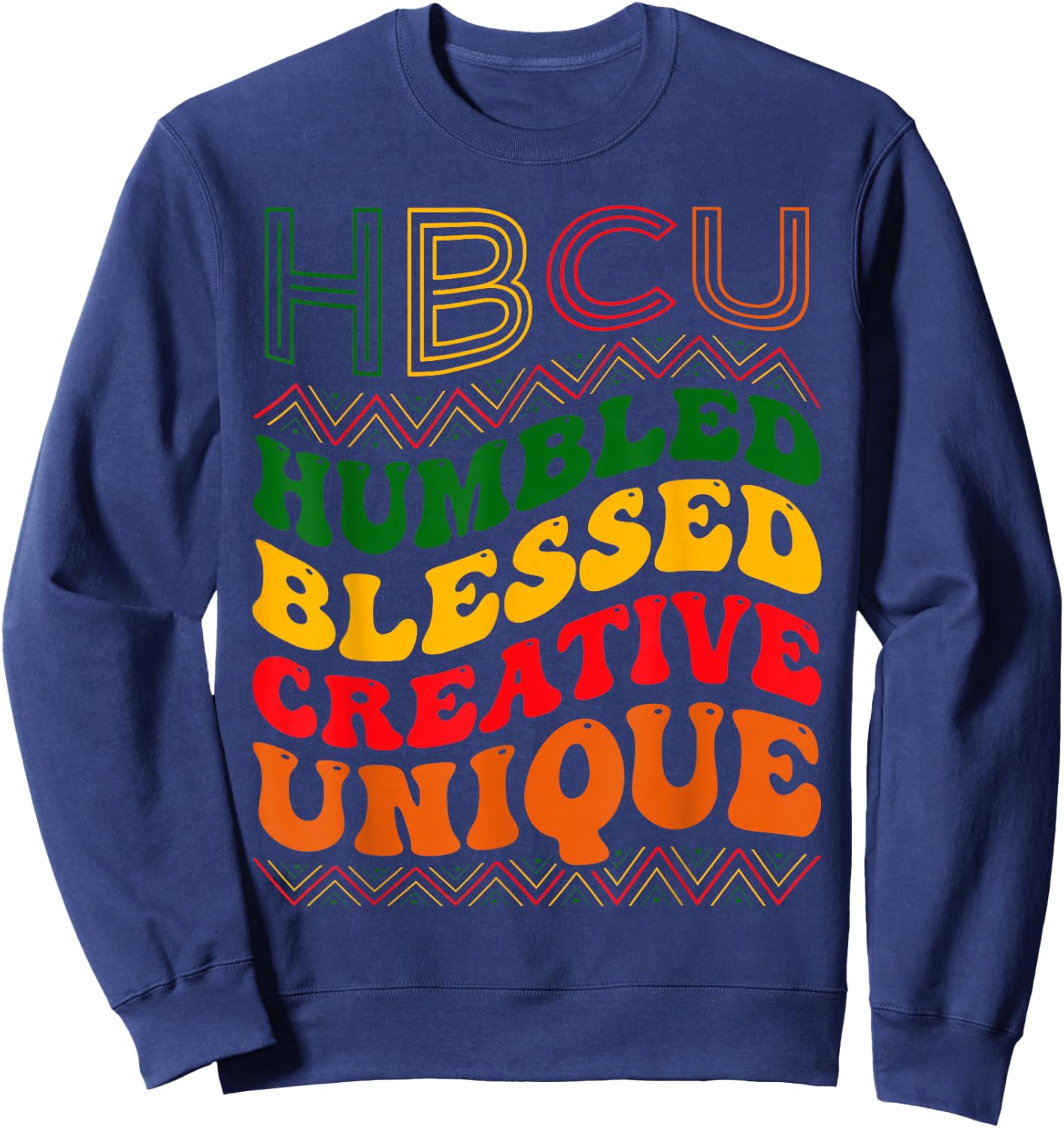 Retro Groovy Hbcu Humbled Blessed Creative Unique Sweatshirt - Sweatshirt | Navy