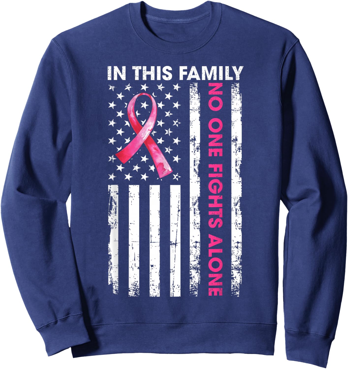 in This Family No One Fight Alone Breast Cancer Awareness Sweatshirt - Sweatshirt | Navy