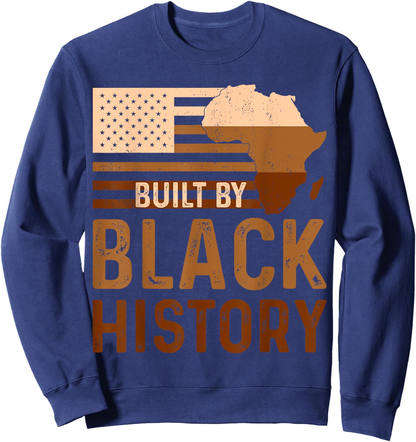 Built By Black History Month Melanin African American Flag Sweatshirt - Sweatshirt | Navy