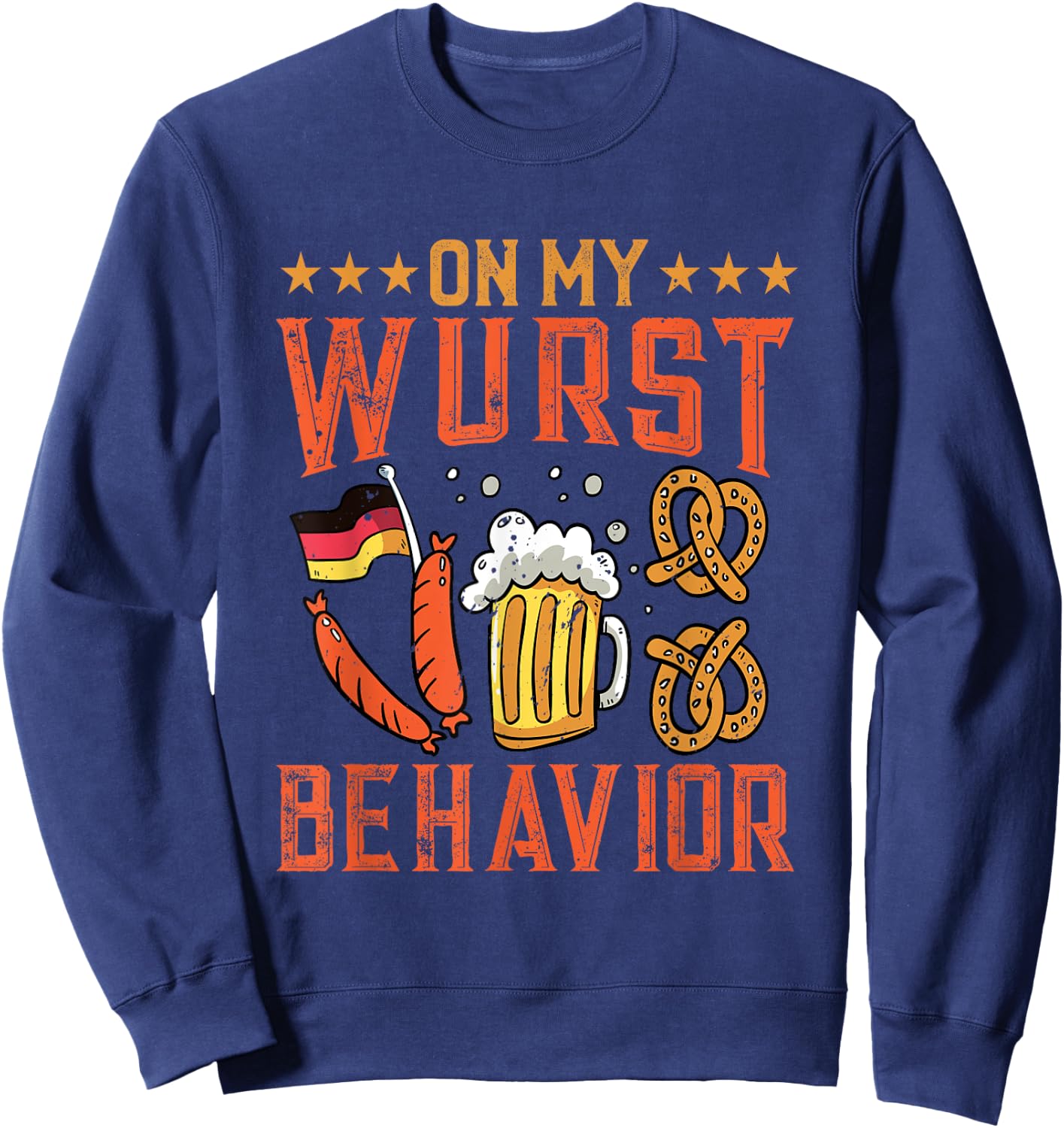 On My Wurst Behavior Funny Bavarian Oktoberfest Men Women Sweatshirt - Sweatshirt | Navy