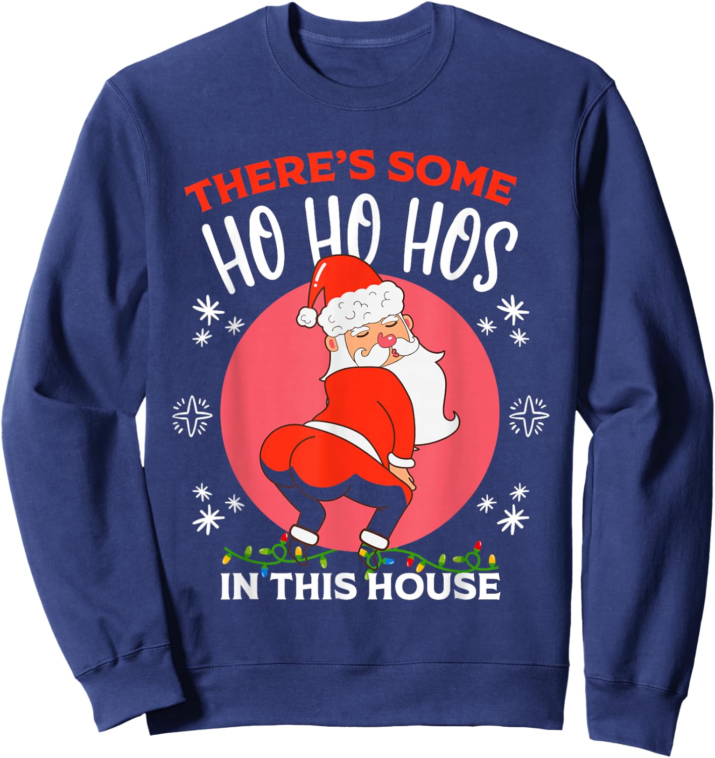 Xmas There's Some Ho-Hos In This House Christmas Santa Claus Sweatshirt - Sweatshirt | Navy