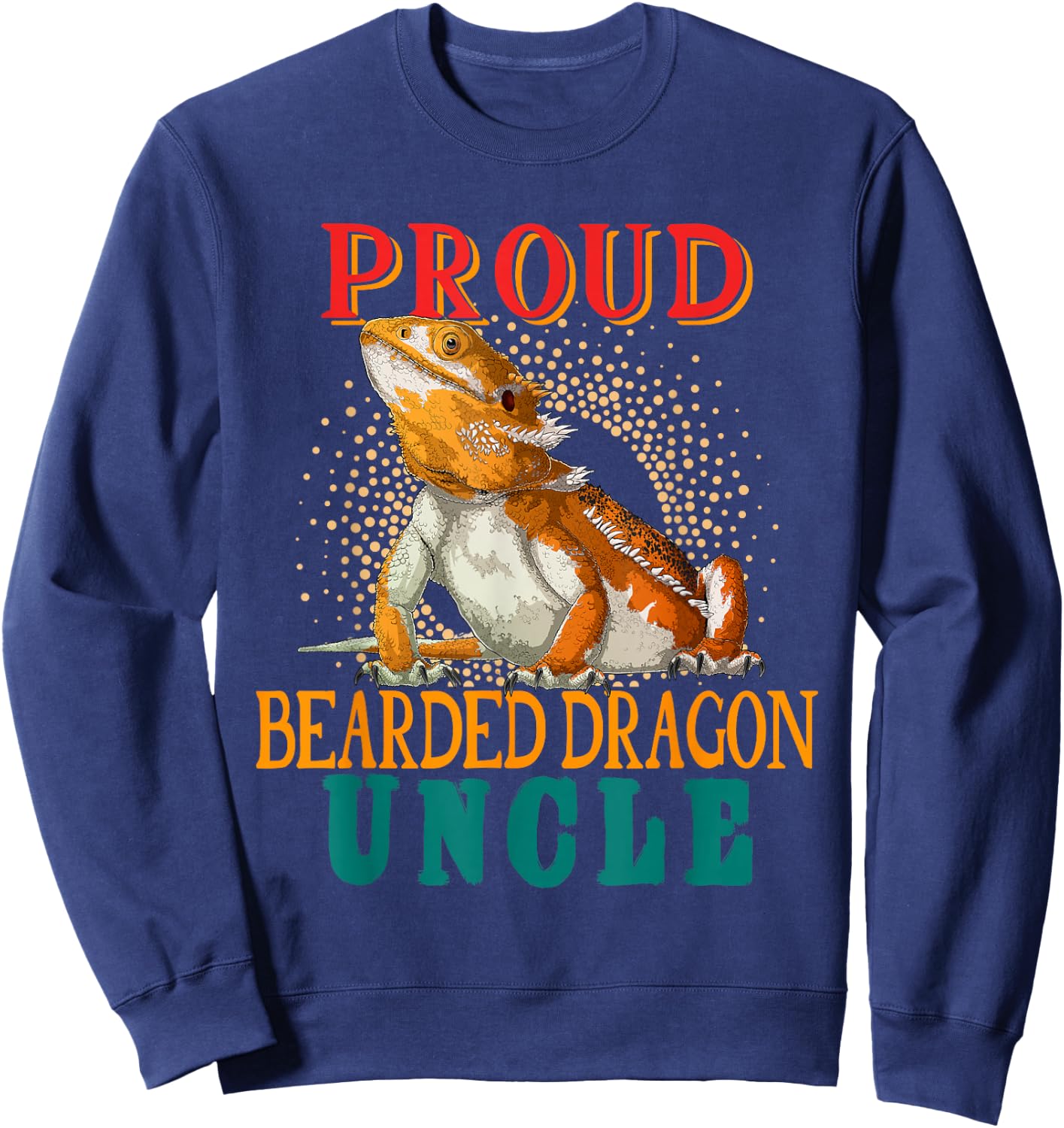 Vintage Proud Bearded Dragon Uncle Cute Bearded Dragon Sweatshirt - Sweatshirt | Navy