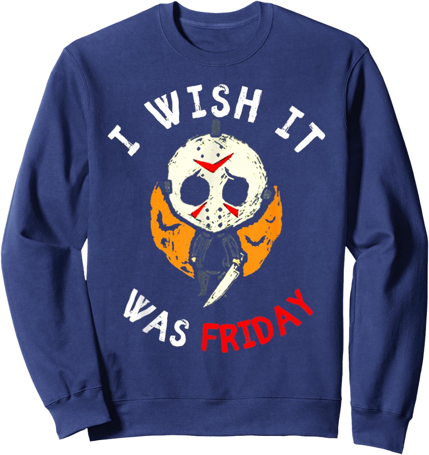 I Wish It was Friday Funny Scary Halloween Sweatshirt - Sweatshirt | Navy