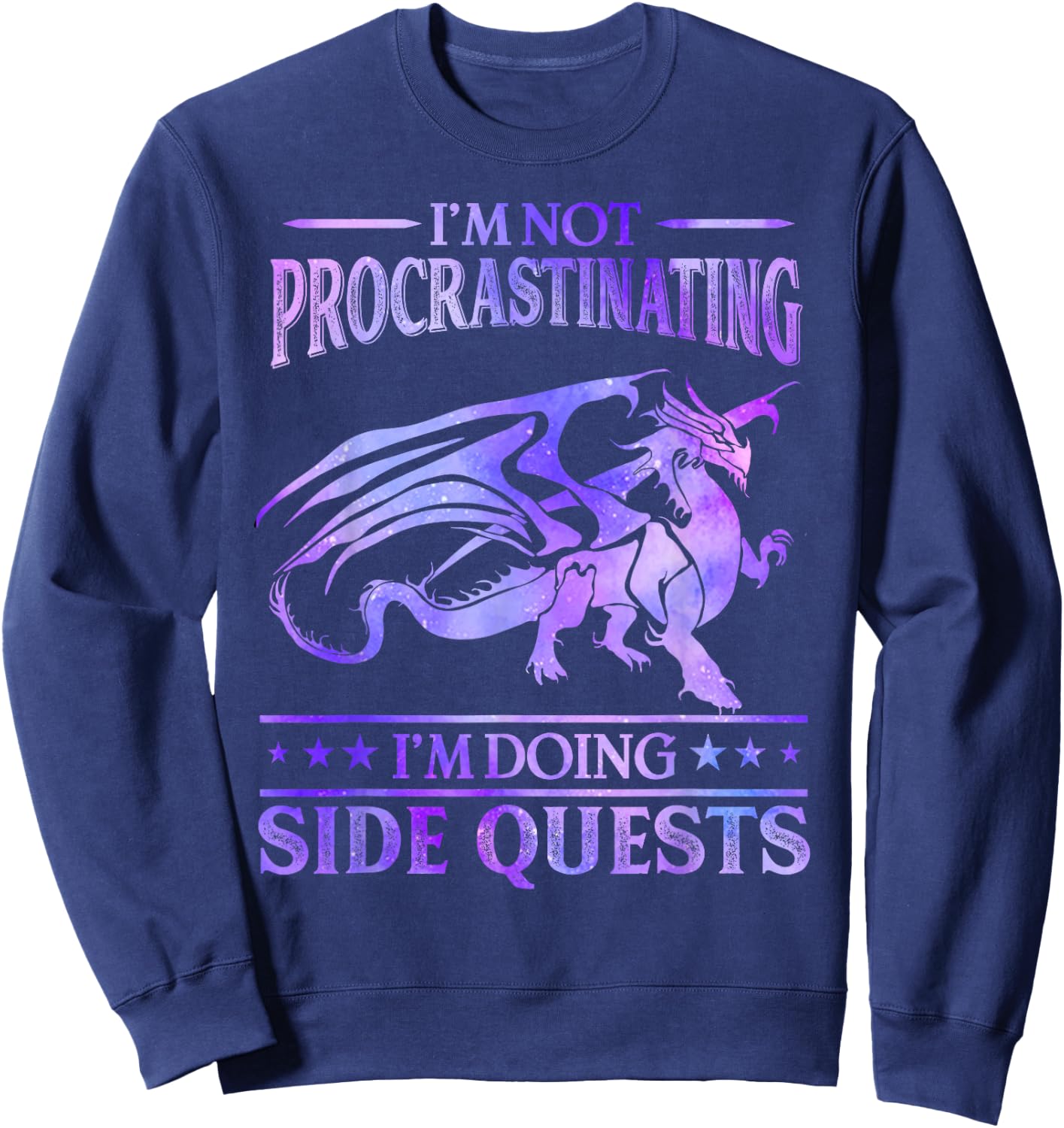 I'm Not Procrastinating I'm Doing Side Quests Dragons Master Sweatshirt - Sweatshirt | Navy
