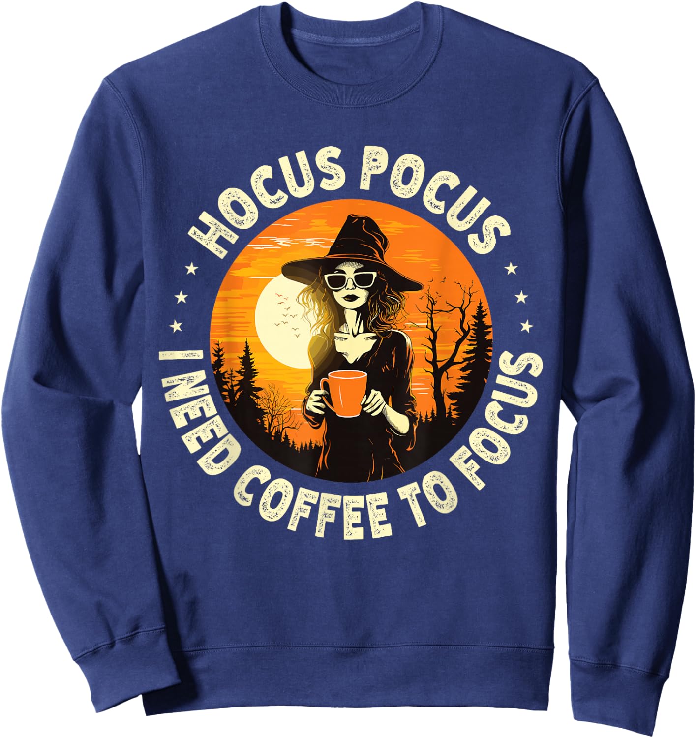 Hocus Pocus I Need Coffee To Focus Witch Halloween Sweatshirt - Sweatshirt | Navy