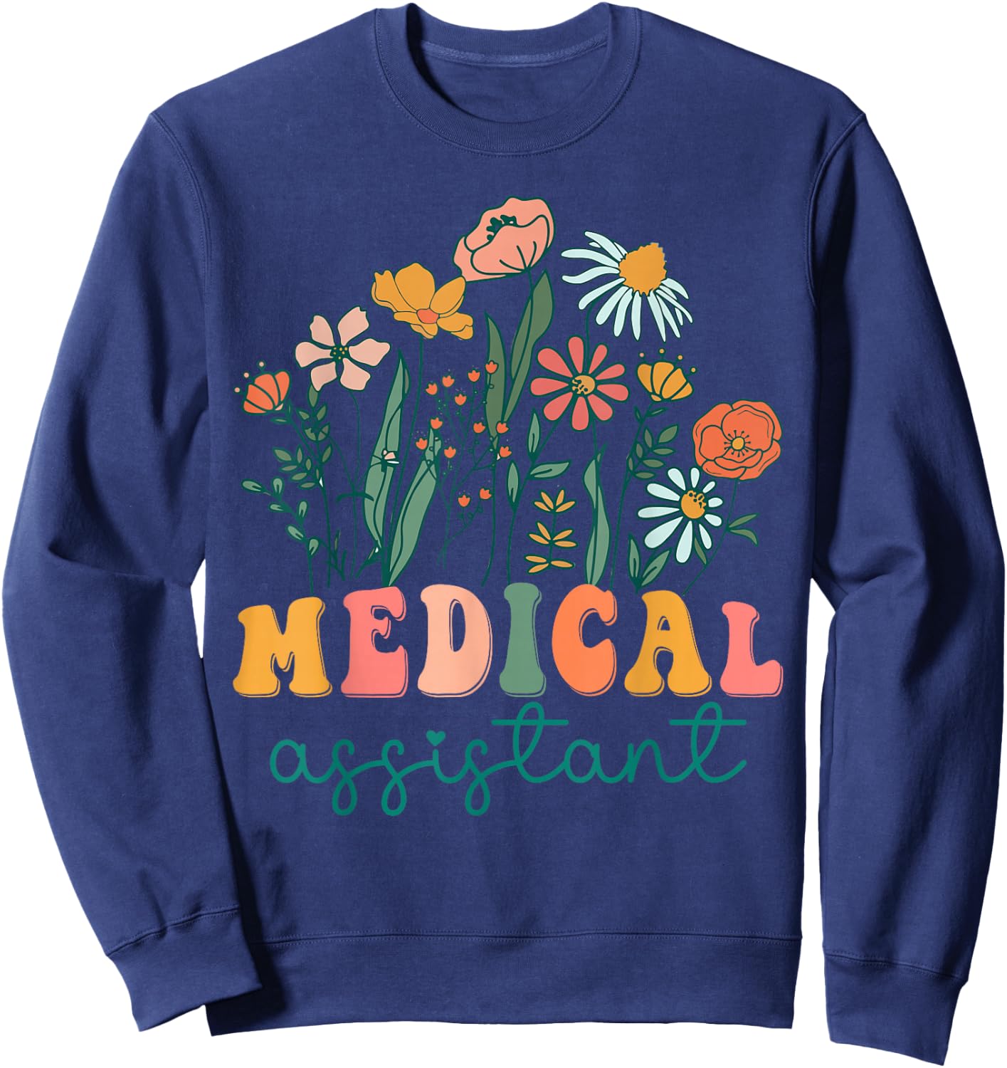 Groovy Wildflower Medical Assistant Sweatshirt - Sweatshirt | Navy