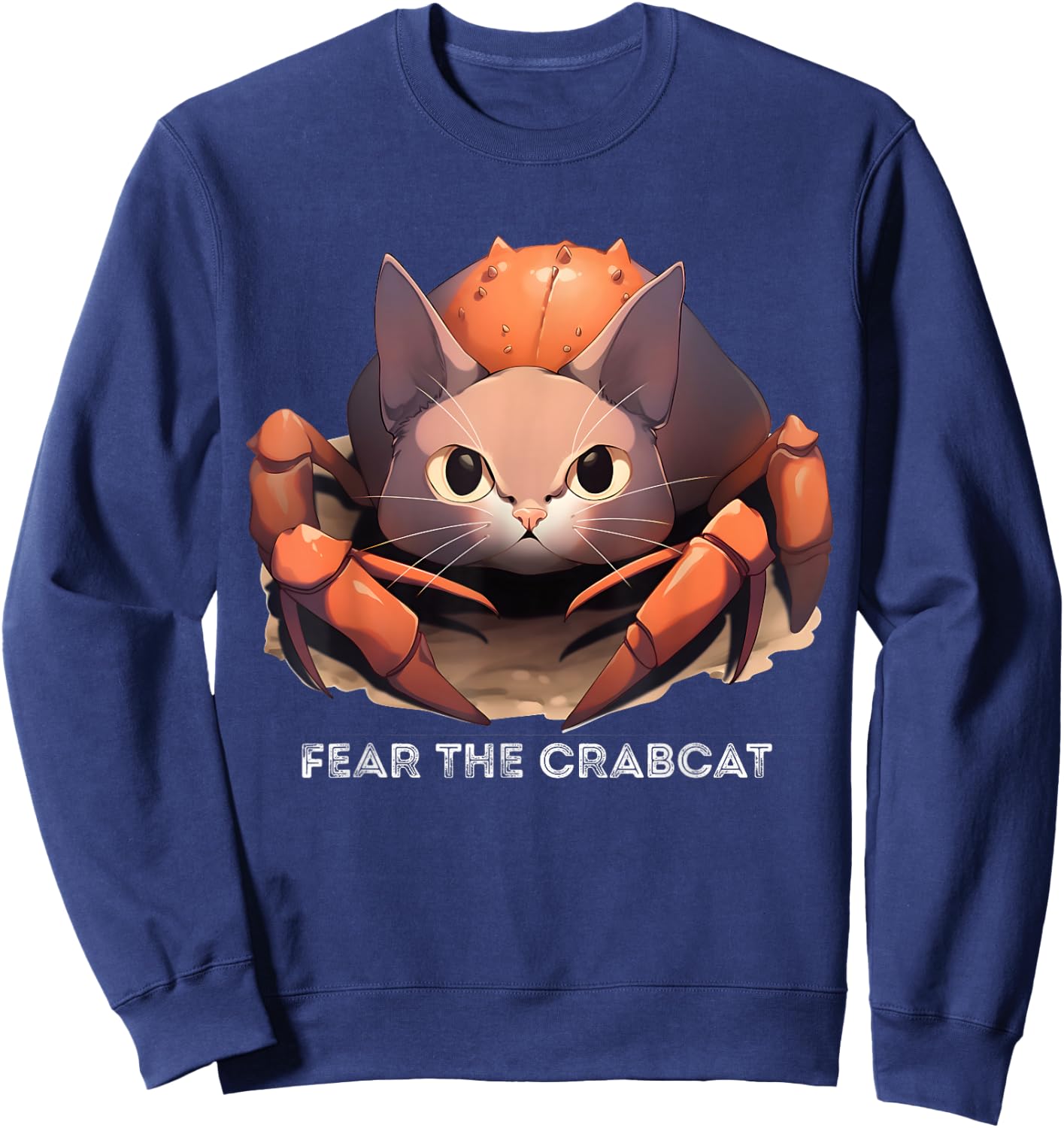 Fear the Crabcat - Funny Crab cat Cryptid Cryptozoology Sweatshirt - Sweatshirt | Navy