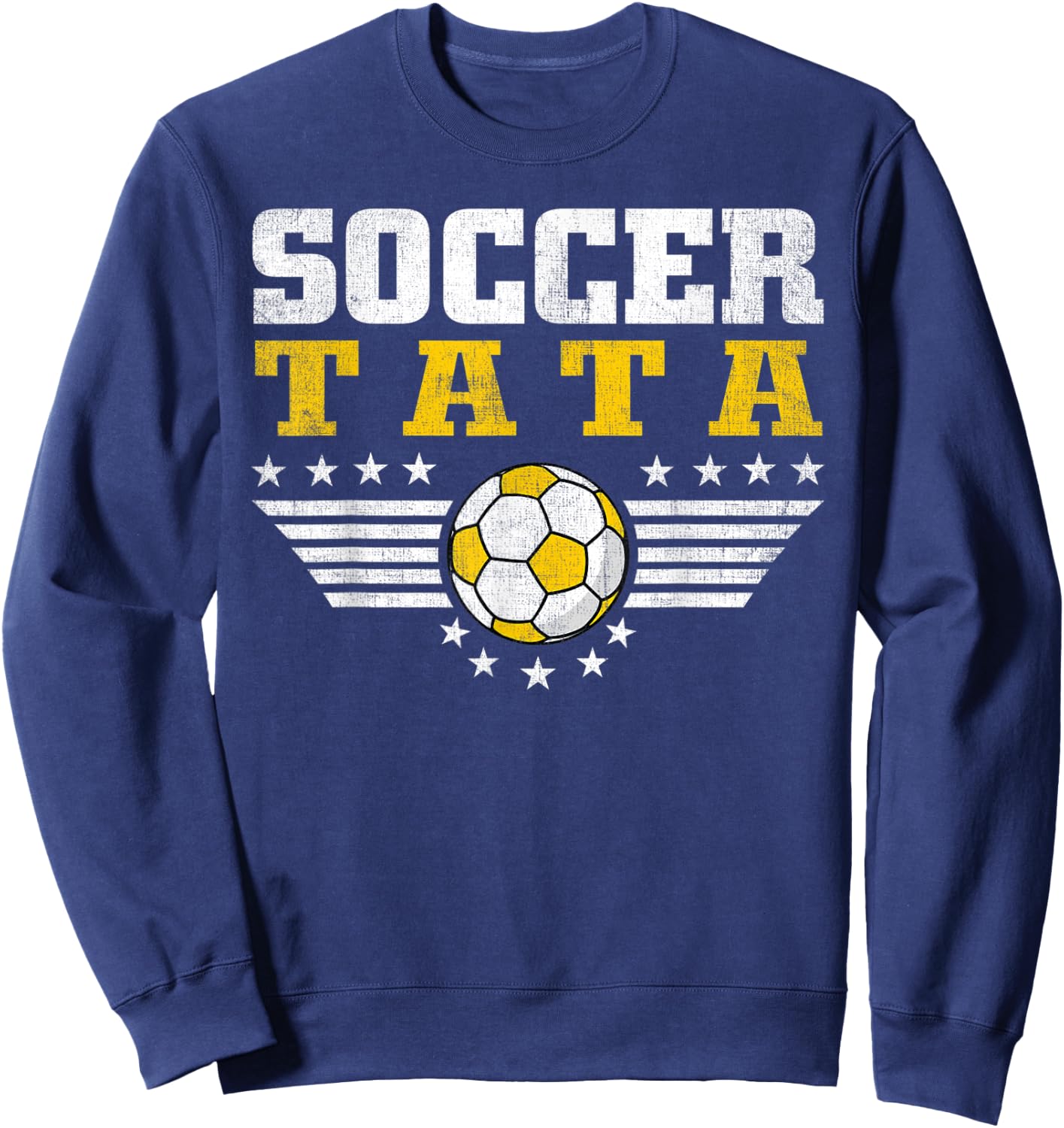 Soccer Tata - Soccer Player Funny Grandfather Soccer Sweatshirt - Sweatshirt | Navy