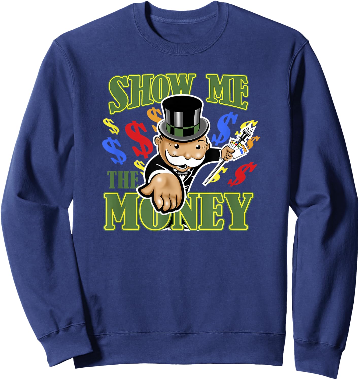 Monopoly Mr. Monopoly Show Me The Money Colorful Poster Sweatshirt - Sweatshirt | Navy