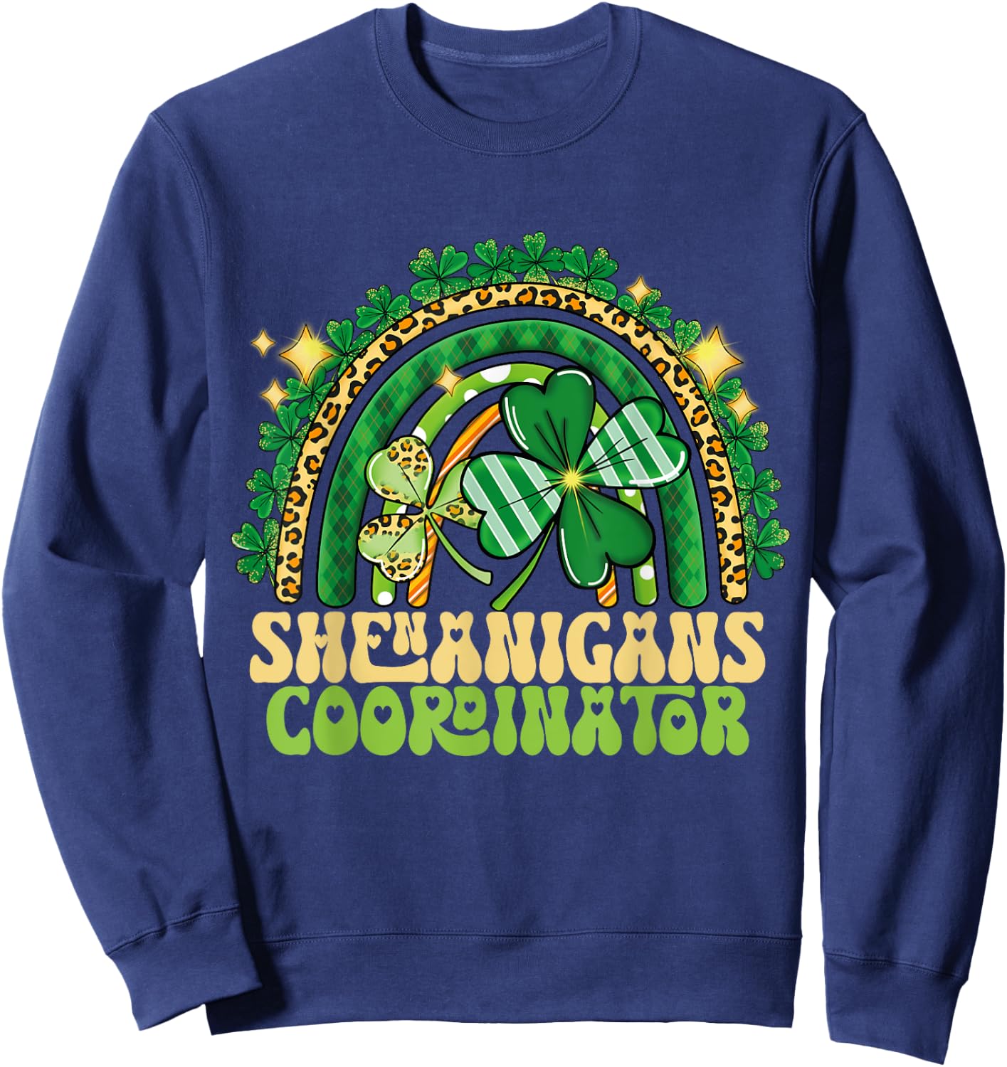 Shenanigans Coordinator Rainbow Teacher St Patricks Day Sweatshirt - Sweatshirt | Navy