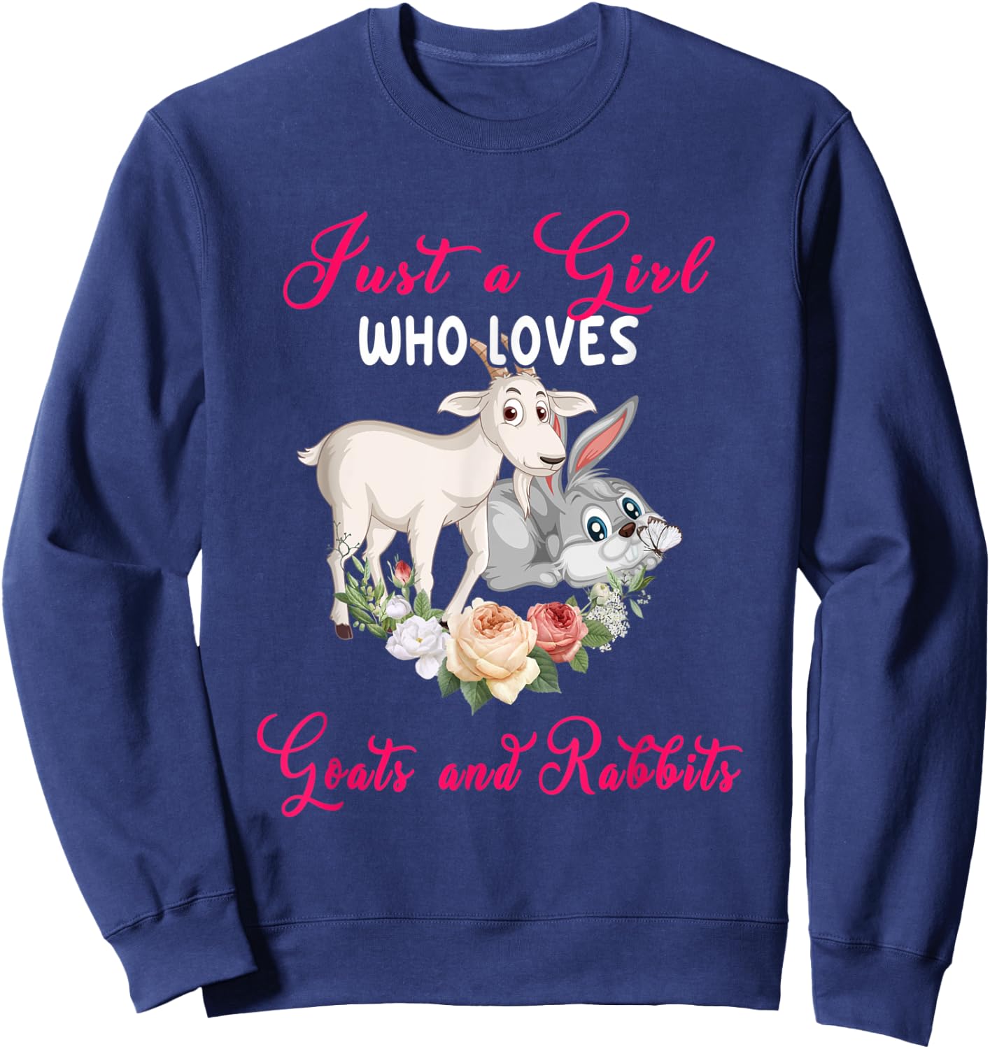 Just A Girl Who Loves Goats And Rabbits Floral Farm Animals Sweatshirt - Sweatshirt | Navy