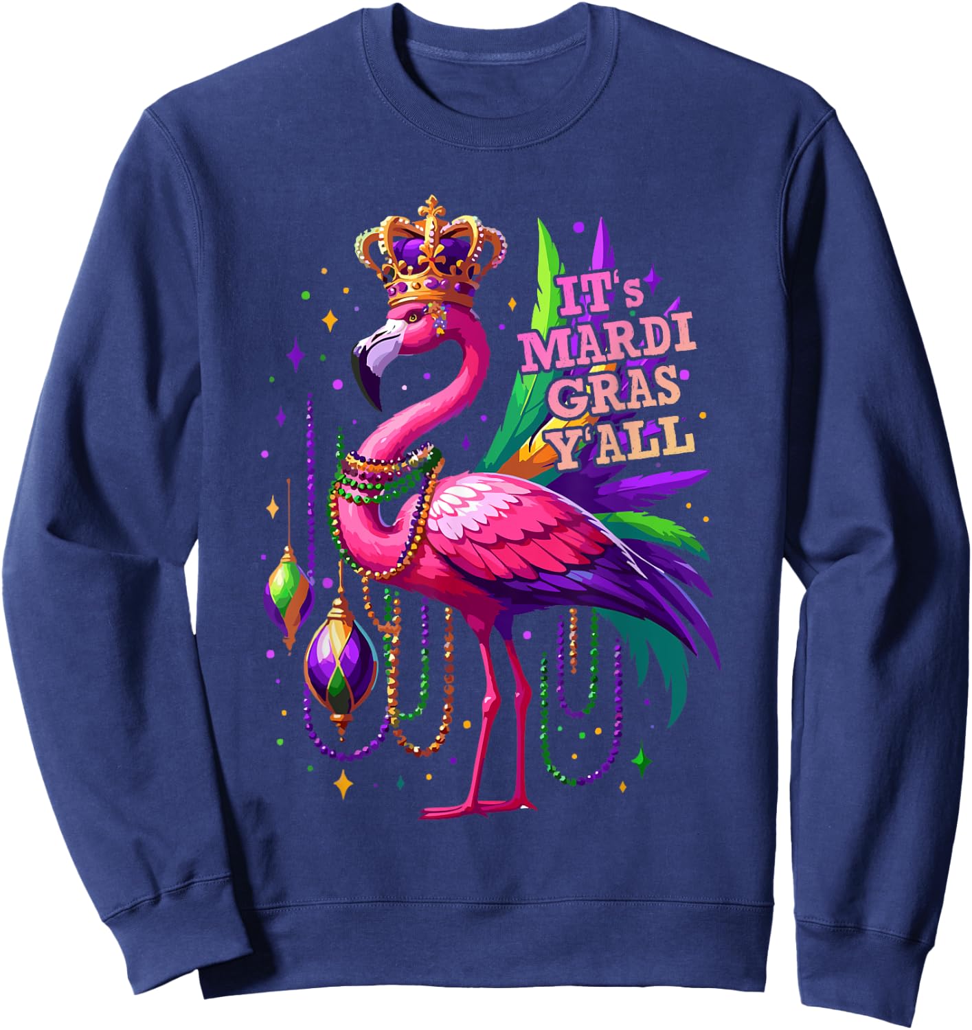 Its Mardi Gras Y'all Flamingo Costume Girls Women Mardi Gras Sweatshirt - Sweatshirt | Navy