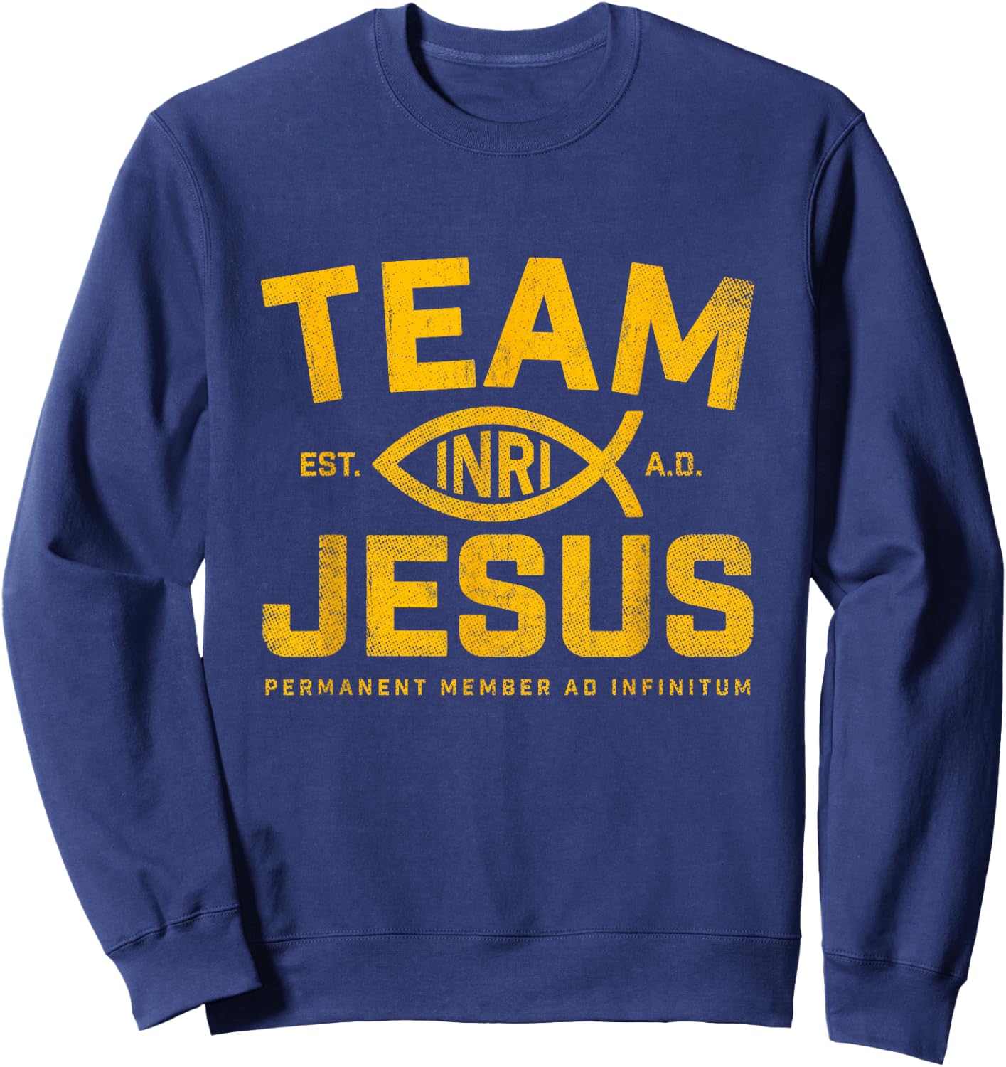 Christ Christianity God Almighty Lord Savior Team Jesus Sweatshirt - Sweatshirt | Navy