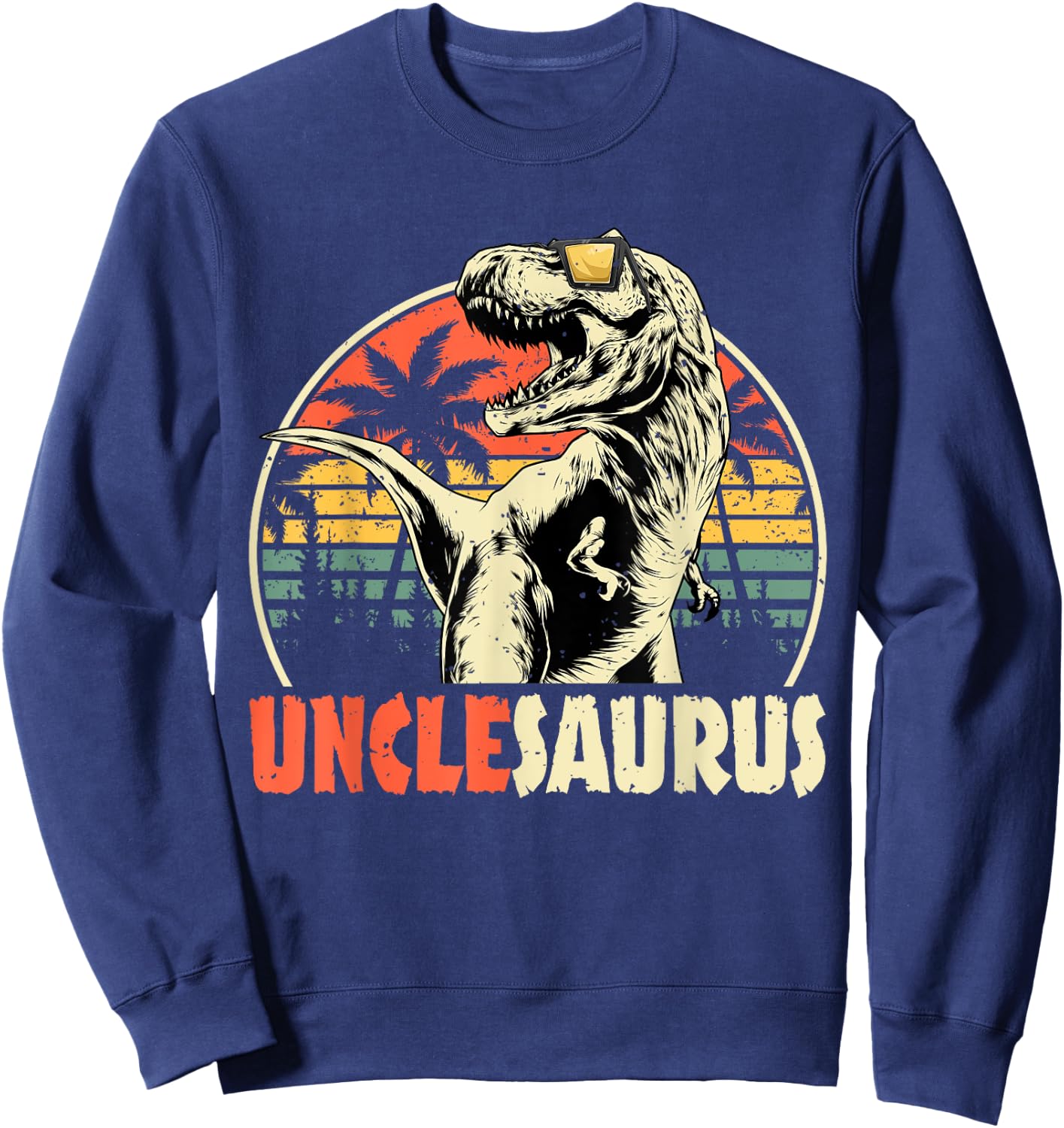 Unclesaurus T Rex Dinosaur Uncle Saurus Family Matching Sweatshirt - Sweatshirt | Navy