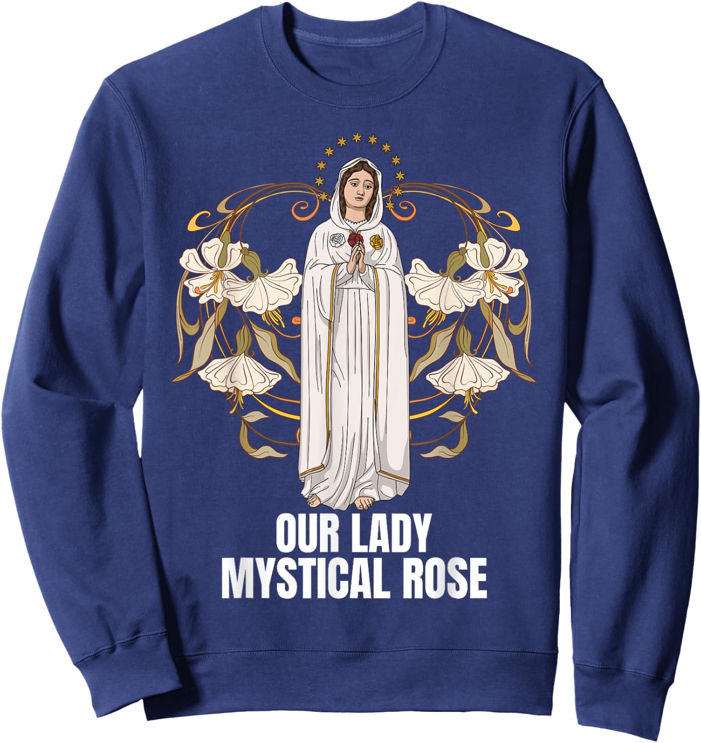 Our Lady Mystical Rose Marian Catholic Sweatshirt - Sweatshirt | Navy
