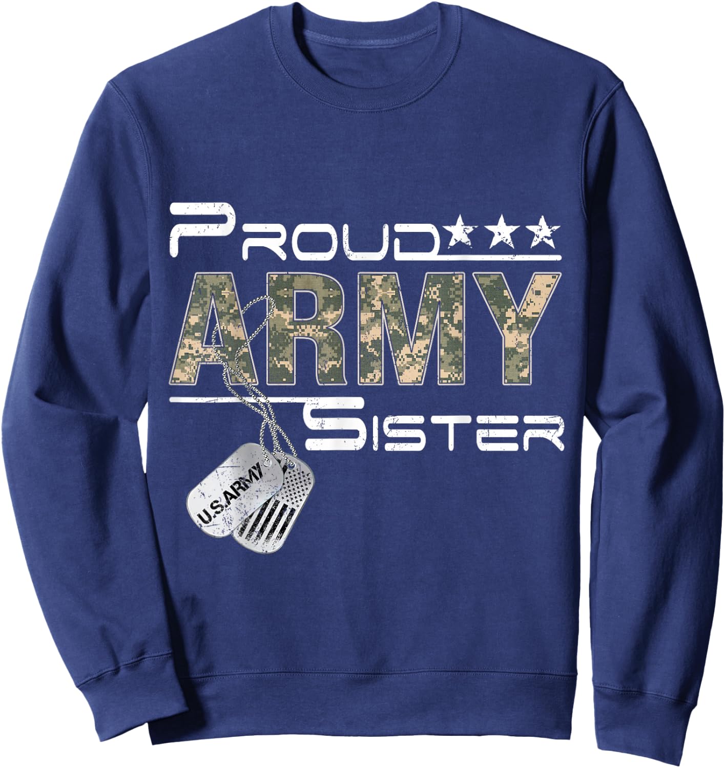 Proud Army Sister Army Graduation Sister US Army Sister Gift Sweatshirt - Sweatshirt | Navy