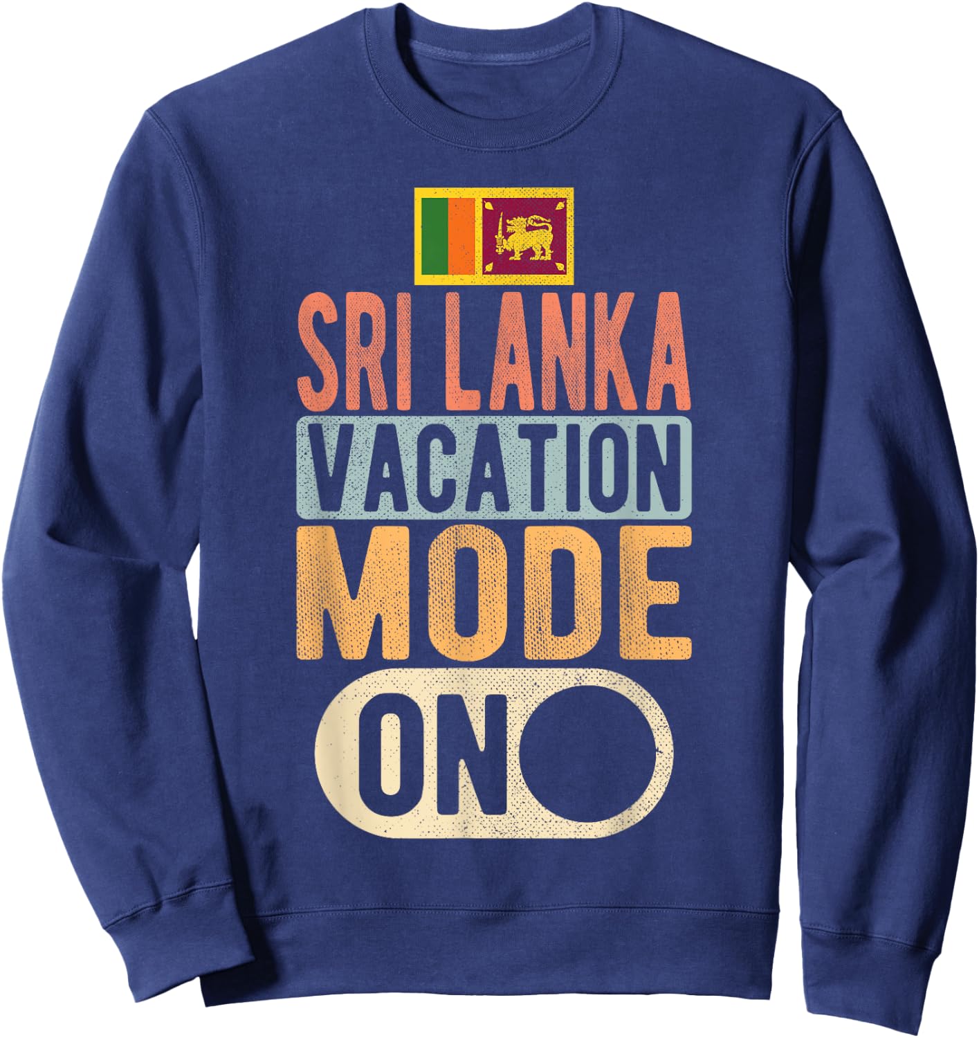 Sri lanka Souvenir - Travel - Sri lanka Vacation Mode On Sweatshirt - Sweatshirt | Navy
