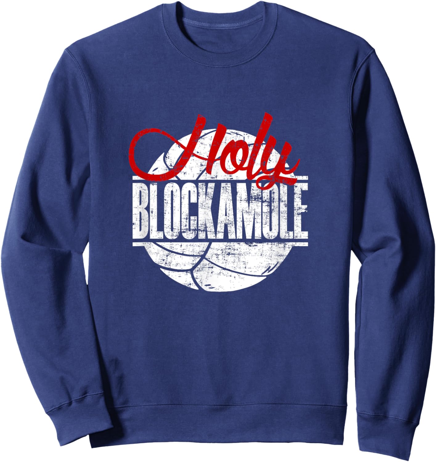Holy Blockamole - Volleyball Sweatshirt - Sweatshirt | Navy