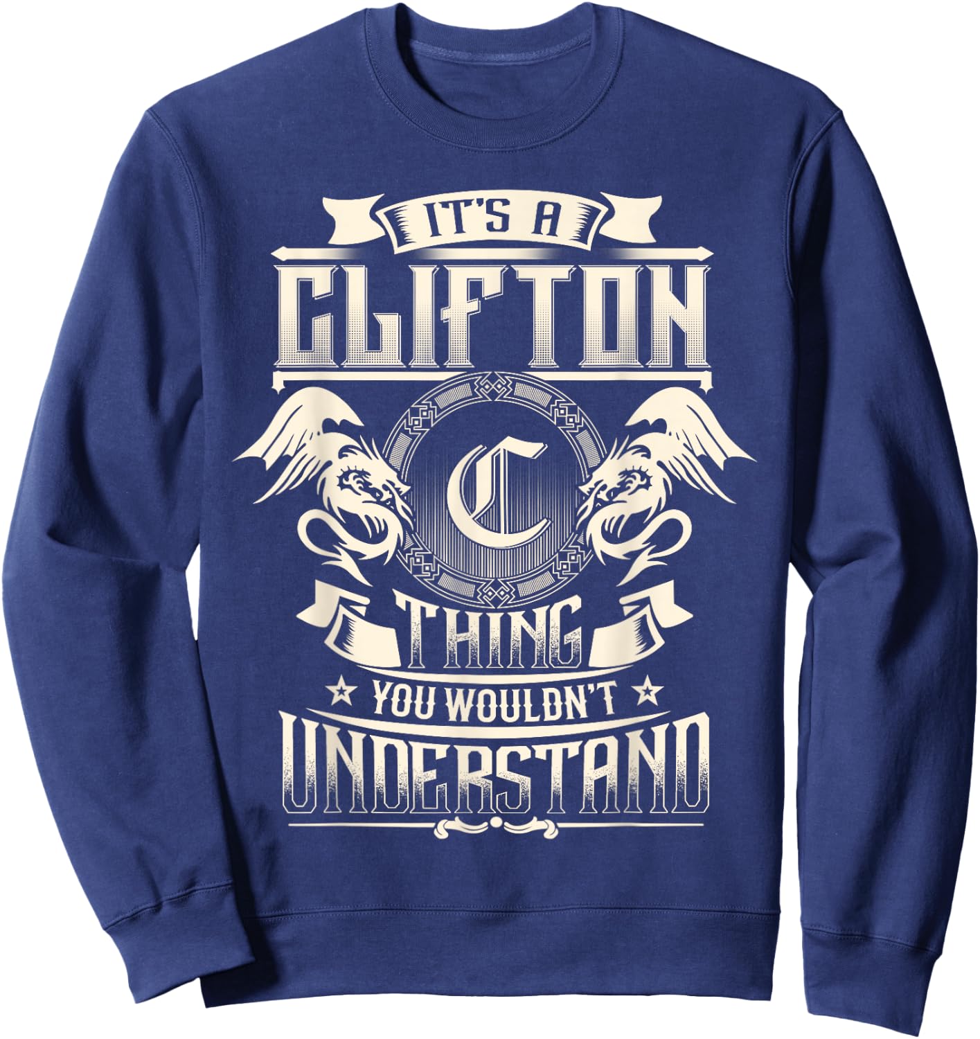 It's A CLIFTON Thing You Wouldn't Understand Family Name Sweatshirt - Sweatshirt | Navy