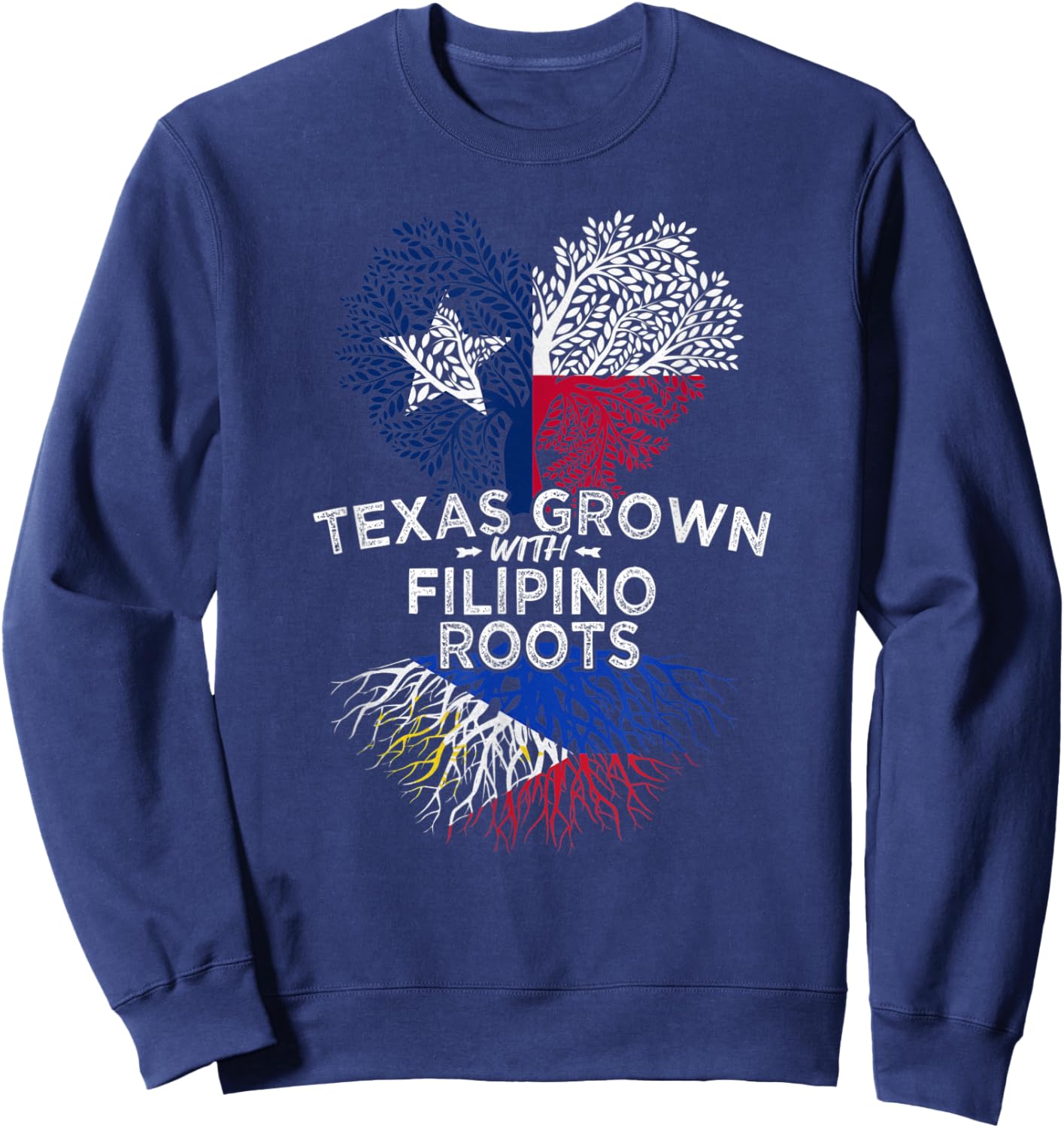 Texas Grown with Filipino Roots Sweatshirt - Sweatshirt | Navy