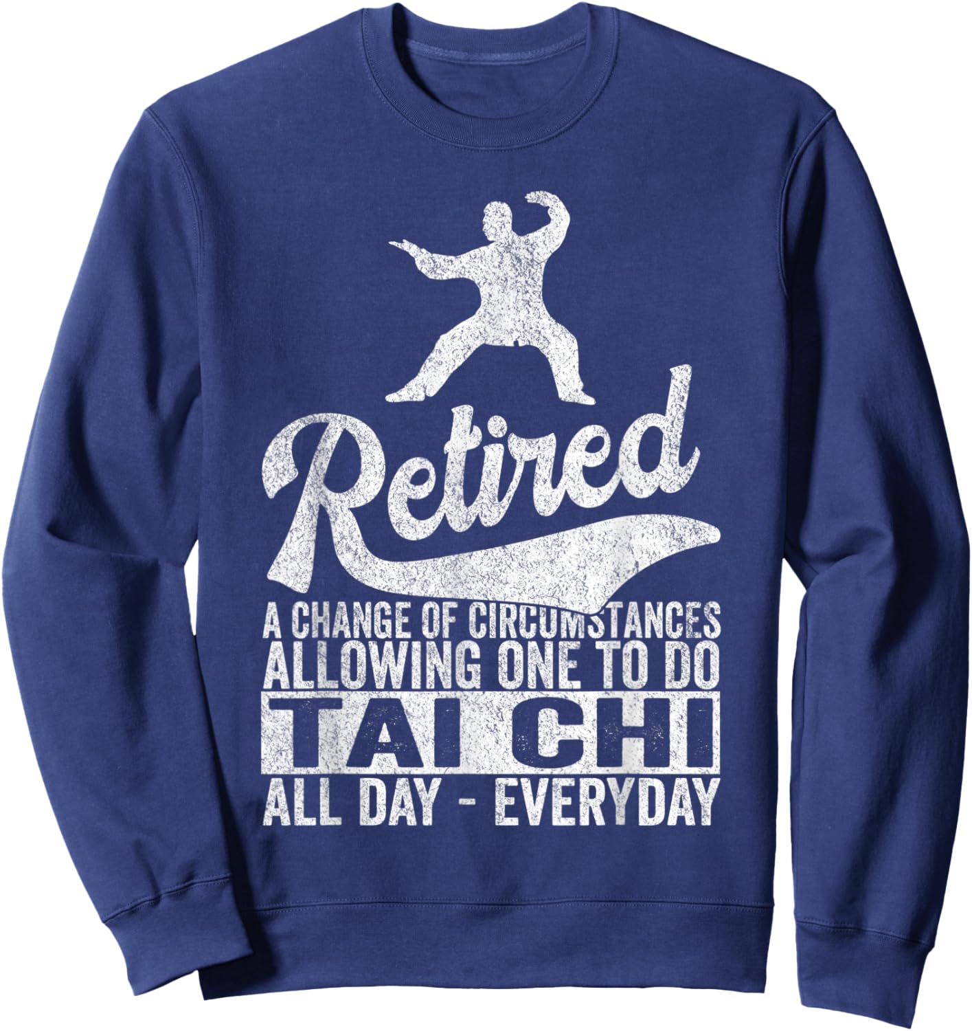 Retired Definition Tai Chi Retirement Plan Tai Chi Retro Sweatshirt - Sweatshirt | Navy