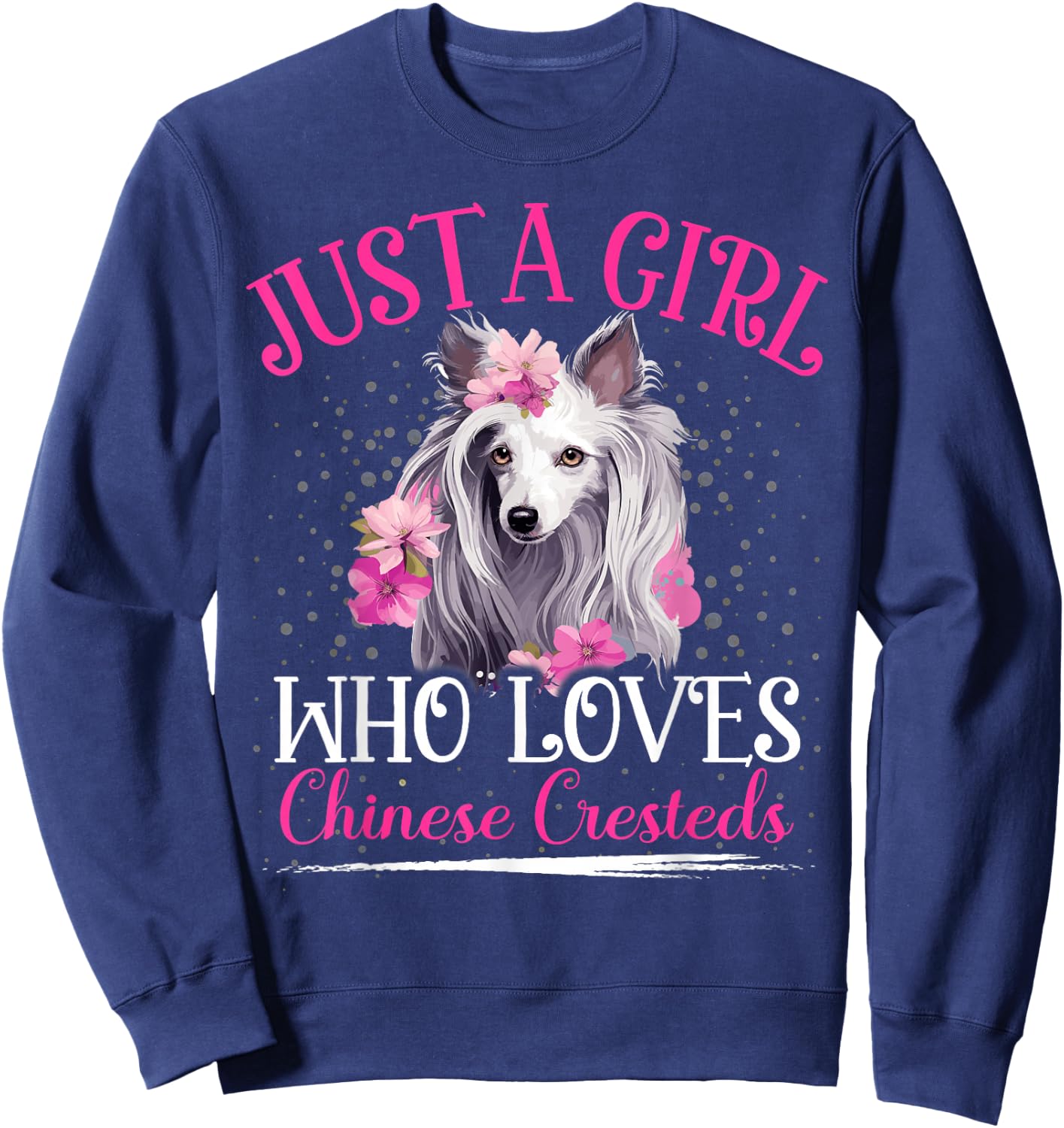 Just A Girl Who Loves Chinese Crested Dog Girls Sweatshirt - Sweatshirt | Navy