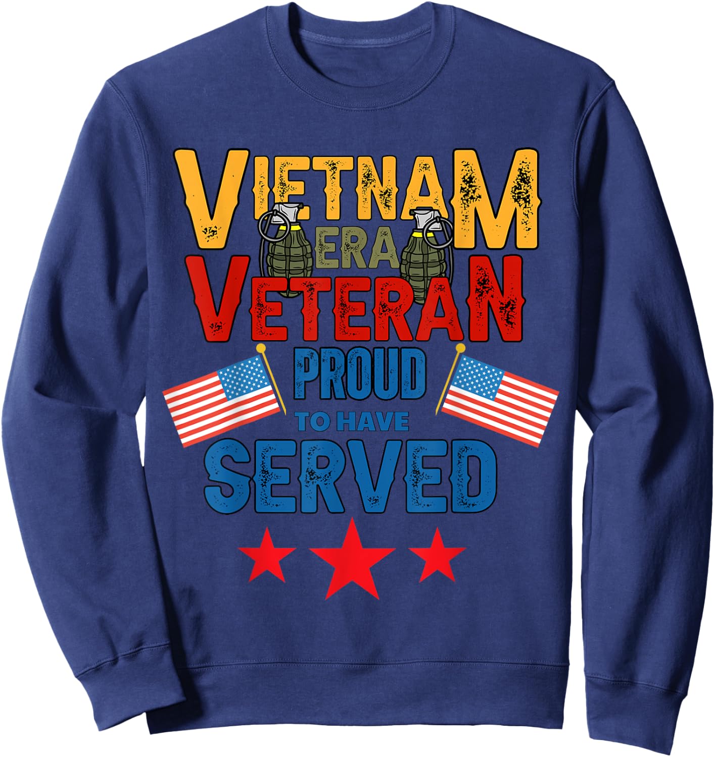 Vietnam Era Veteran Proud To Have Served Sweatshirt - Sweatshirt | Navy
