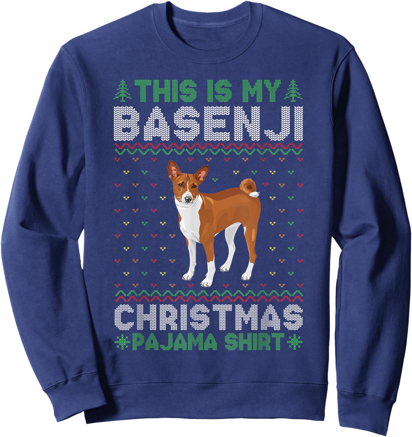 This is My Basenji Dog Xmas Pajama Xmas Ugly Sweater Funny Women Kids Sweatshirt - Sweatshirt | Navy