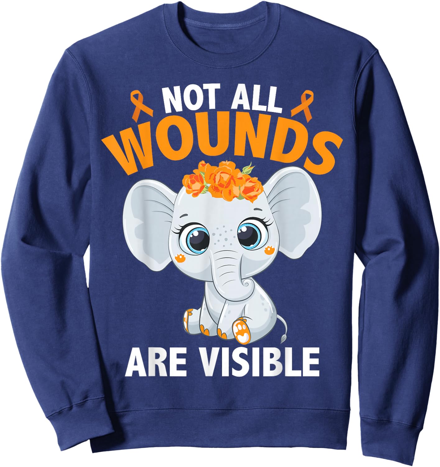 Multiple Sclerosis MS Elephant Not All Wounds Are Visible Sweatshirt - Sweatshirt | Navy