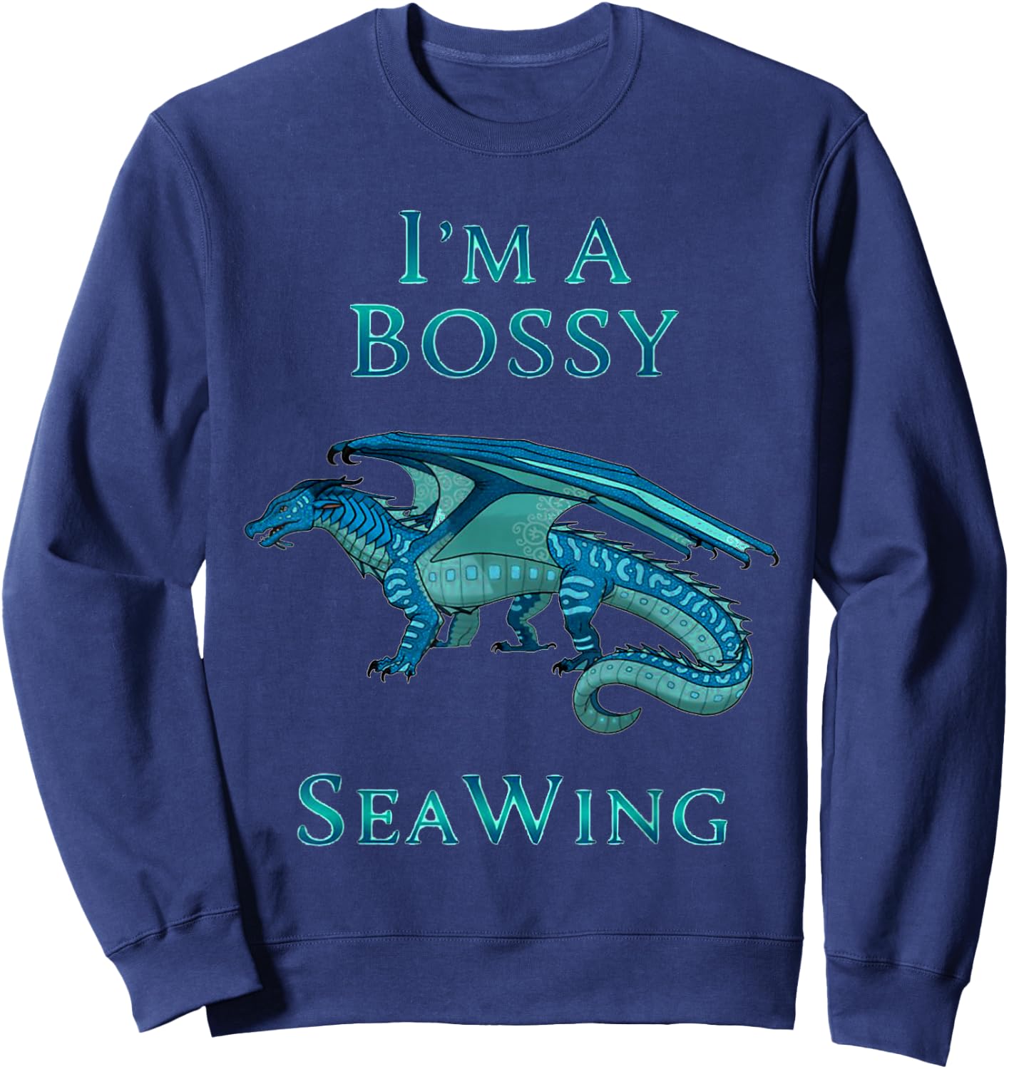 I'm A Bossy SeaWing Dragon Lovers Shirt, Ocean Dragon Kids Sweatshirt - Sweatshirt | Navy