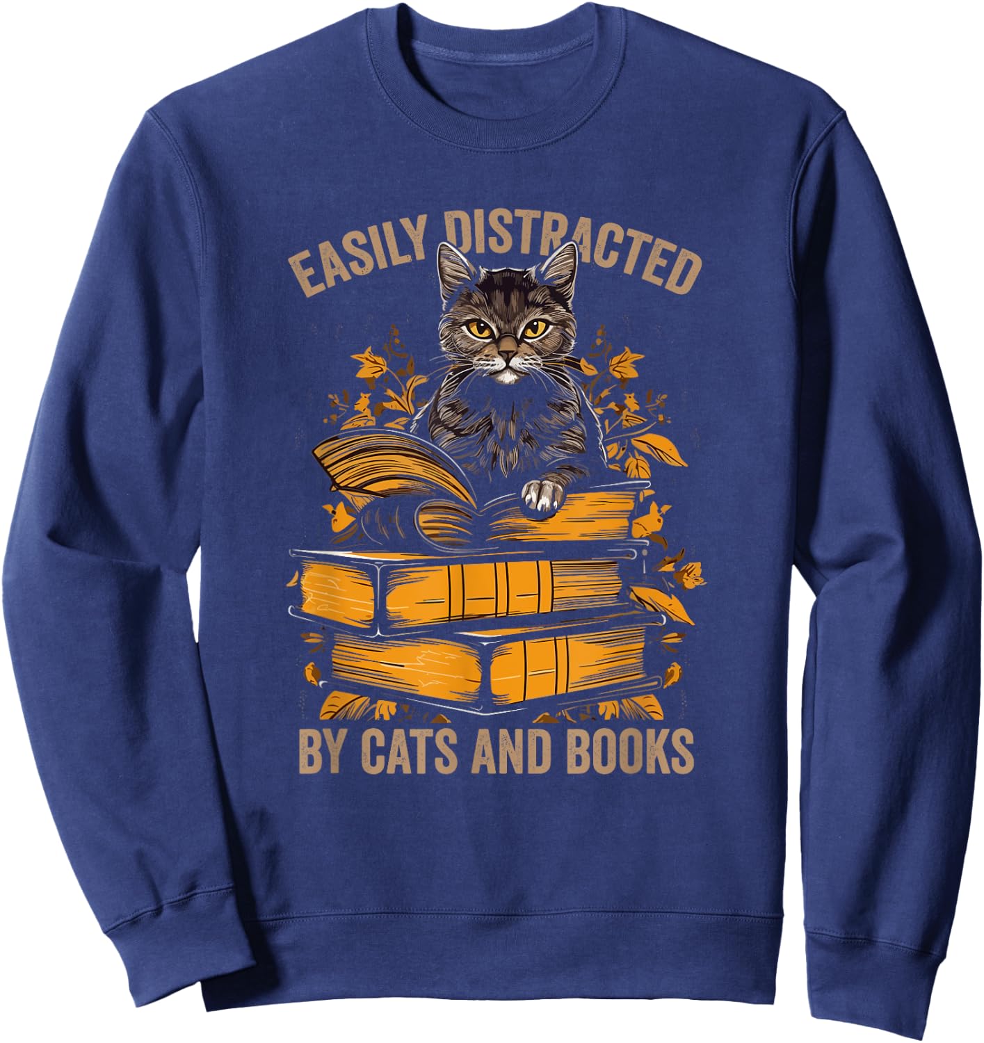 Easily Distracted by Cats and Books Book Reading Lovers Sweatshirt - Sweatshirt | Navy