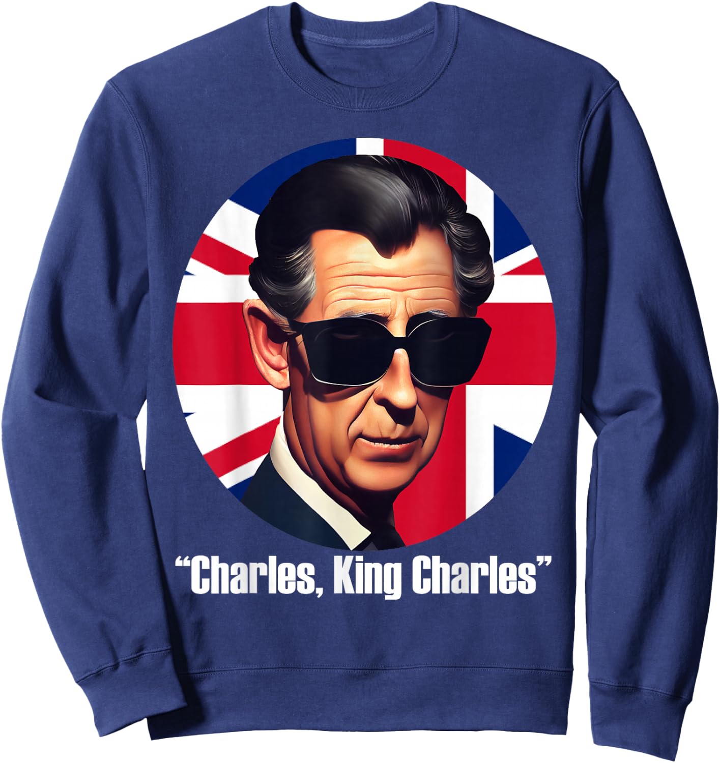 King Charles III Royal Coronation Funny British UK Souvenir Sweatshirt - Sweatshirt | Navy
