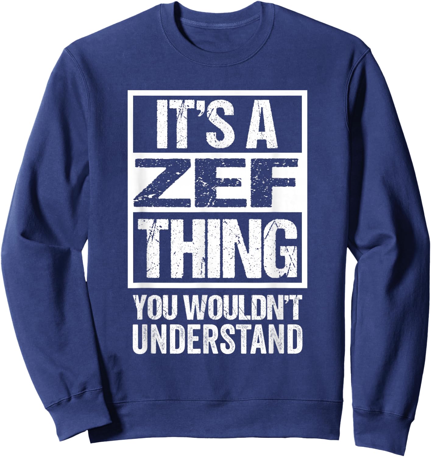 It's A Zef Thing You Wouldn't Understand First Name Sweatshirt - Sweatshirt | Navy