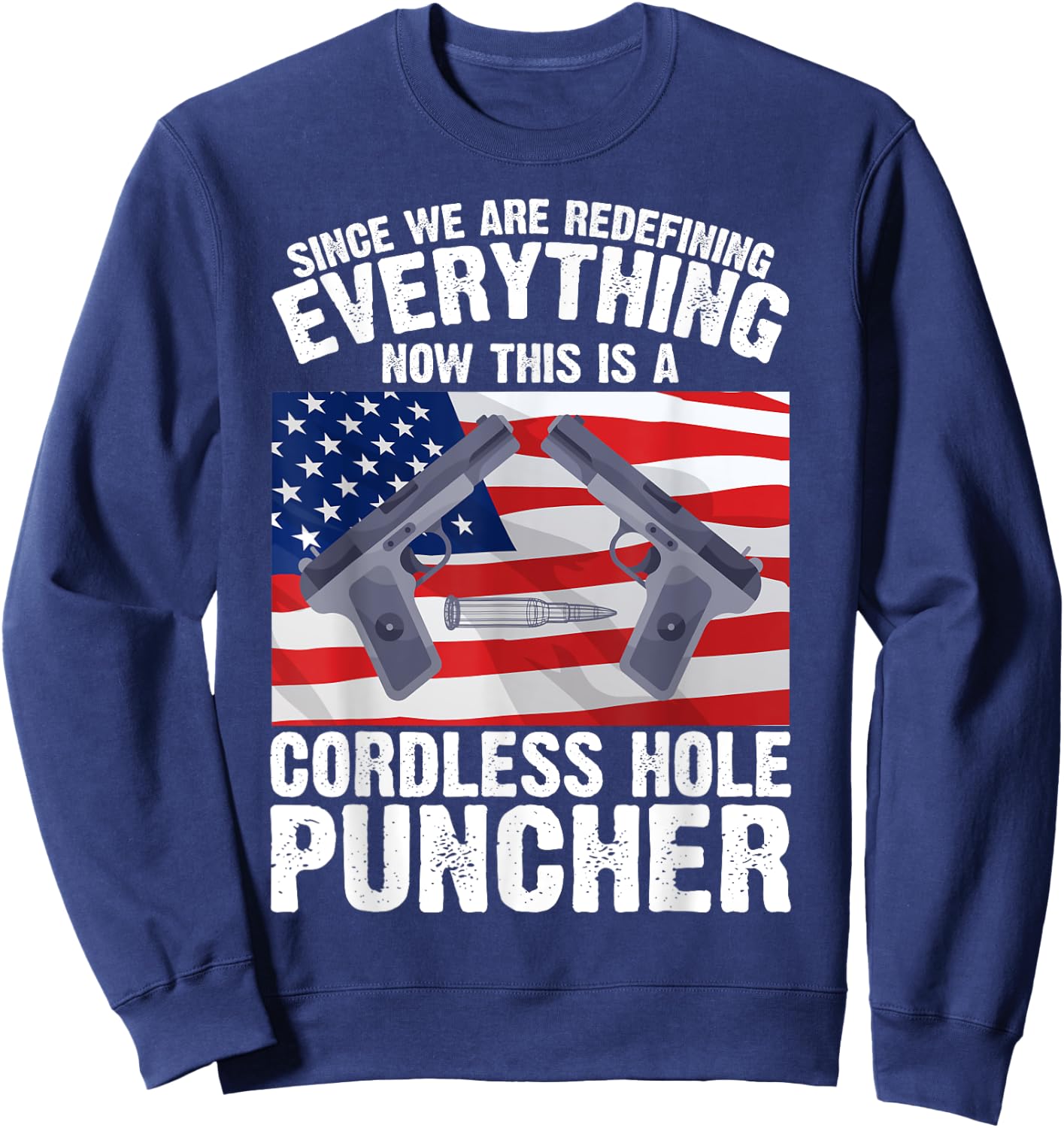 We're Redefining Everything This Is A Cordless Hole Puncher Sweatshirt - Sweatshirt | Navy