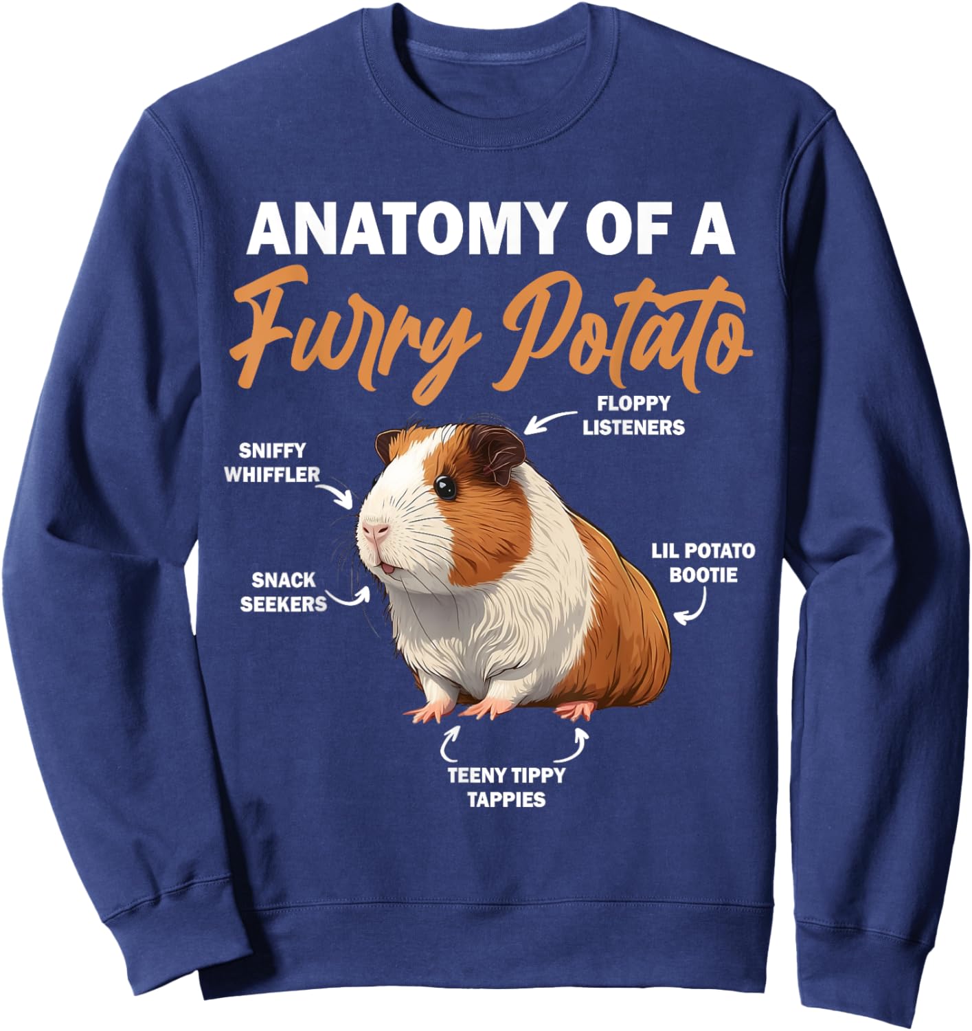 Guinea Pig Shirt Anatomy Of A Furry Potato Guinea Pig Funny Sweatshirt - Sweatshirt | Navy