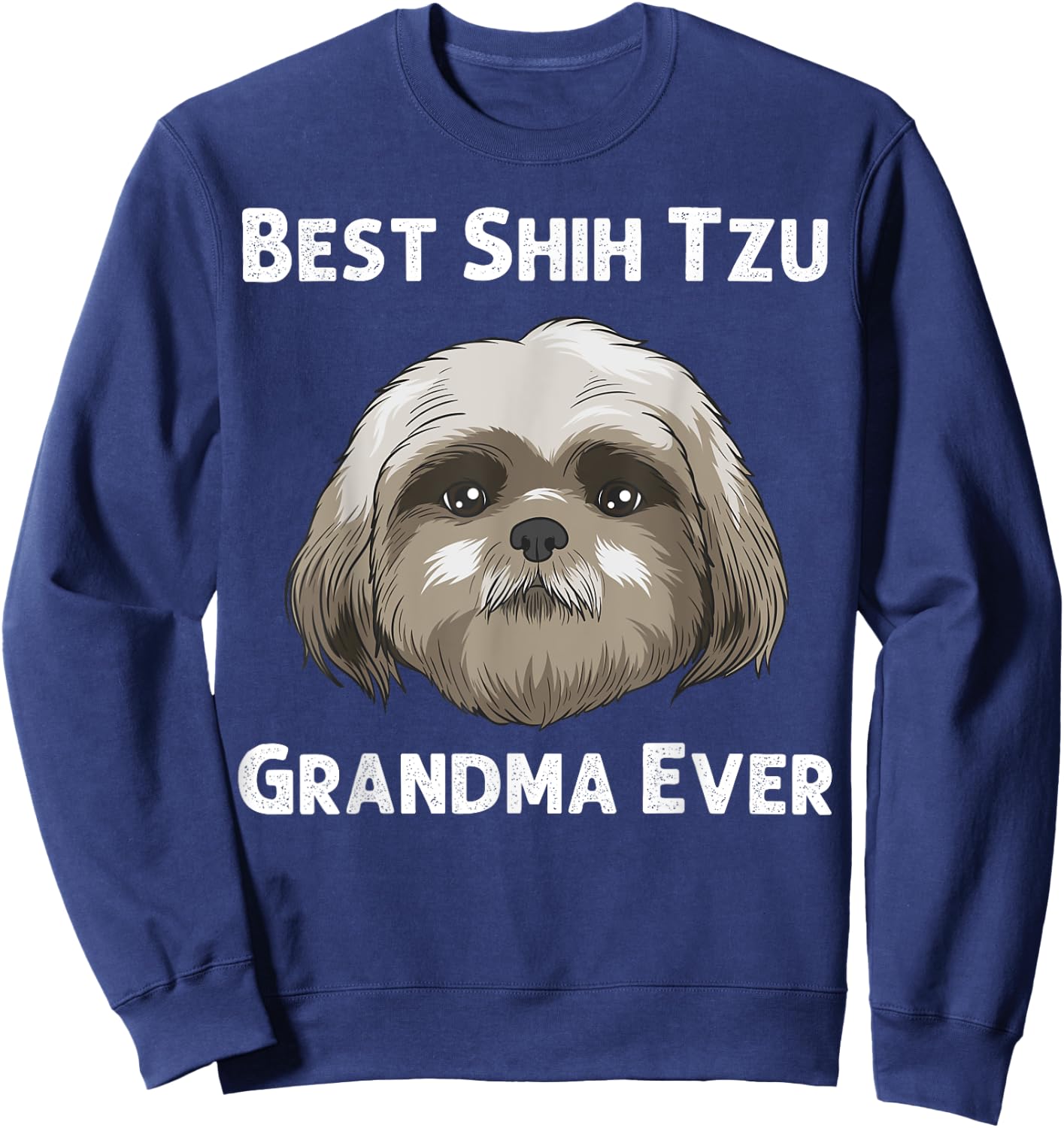 Funny Shih Tzu Gift Grandma Mama Dog Puppy Owner Animal Sweatshirt - Sweatshirt | Navy