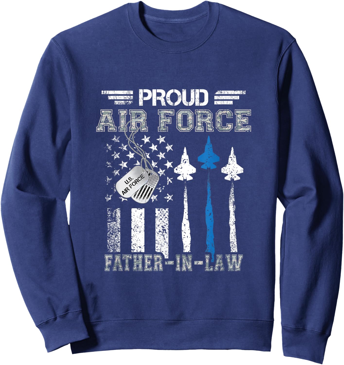 Proud Air Force Father-In-Law US Air Force Graduation Gifts Sweatshirt - Sweatshirt | Navy