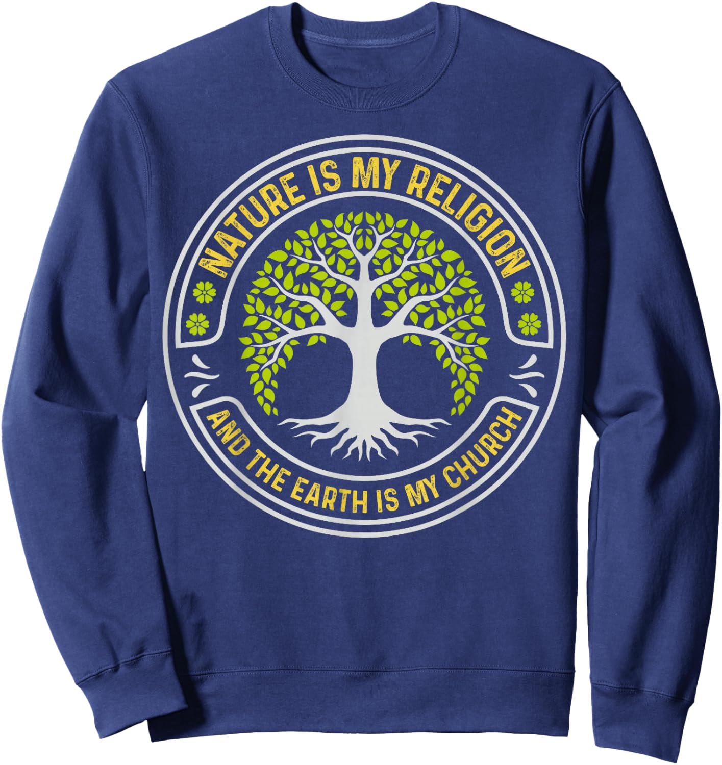 Nature Is My Religion Native Saying Indian Pride Indigenous Sweatshirt - Sweatshirt | Navy