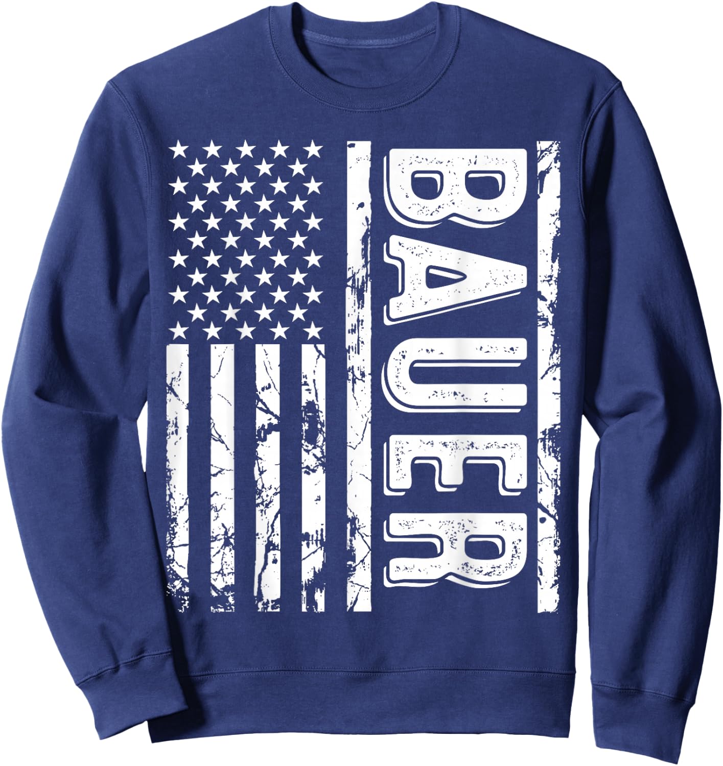 Bauer Last Name Funny Surname Team Bauer Family Reunion Sweatshirt - Sweatshirt | Navy