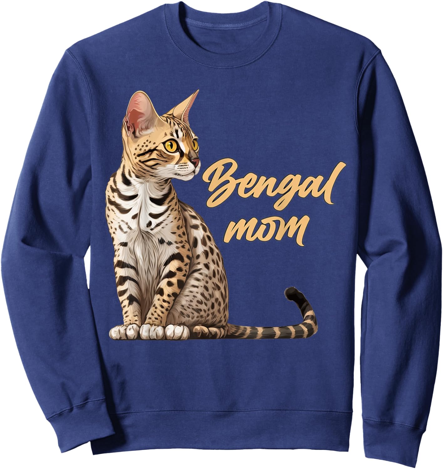 Bengal Cat Shirts Bengal Cat Mom Funny Sweatshirt - Sweatshirt | Navy