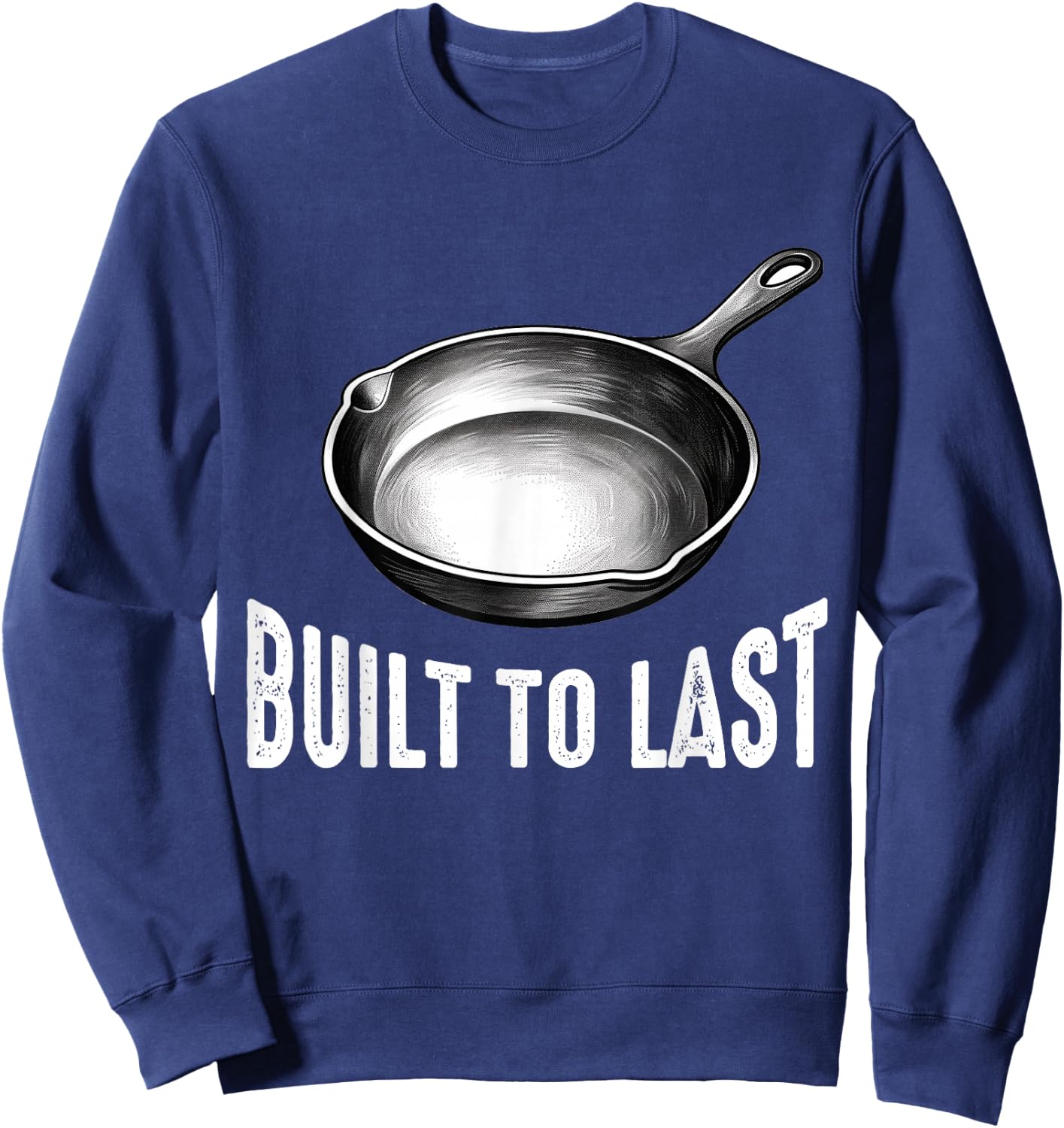 Cast Iron Pan Lover Frying Skillet Funny Cooking Chef Sweatshirt - Sweatshirt | Navy