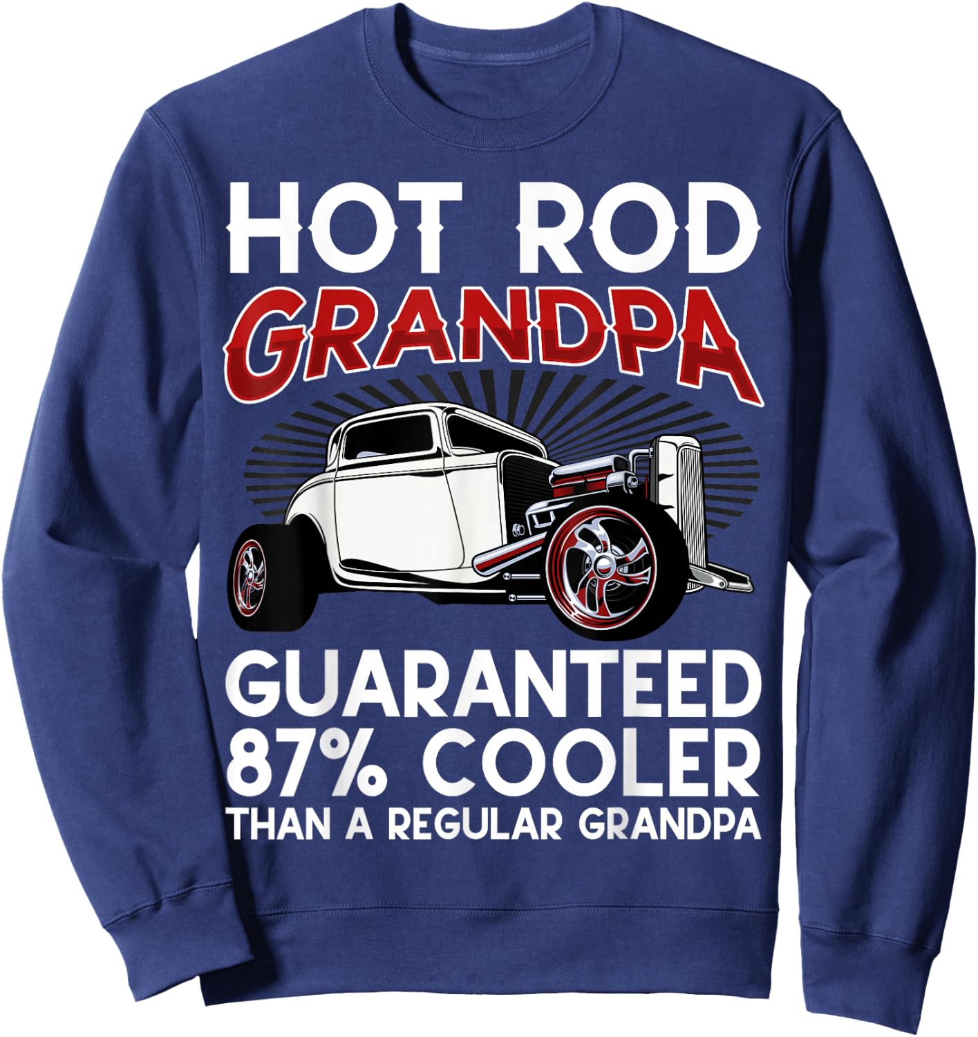 Vintage Hot Rod Grandpa Modified Car Garage Mechanic Hotrod Sweatshirt - Sweatshirt | Navy