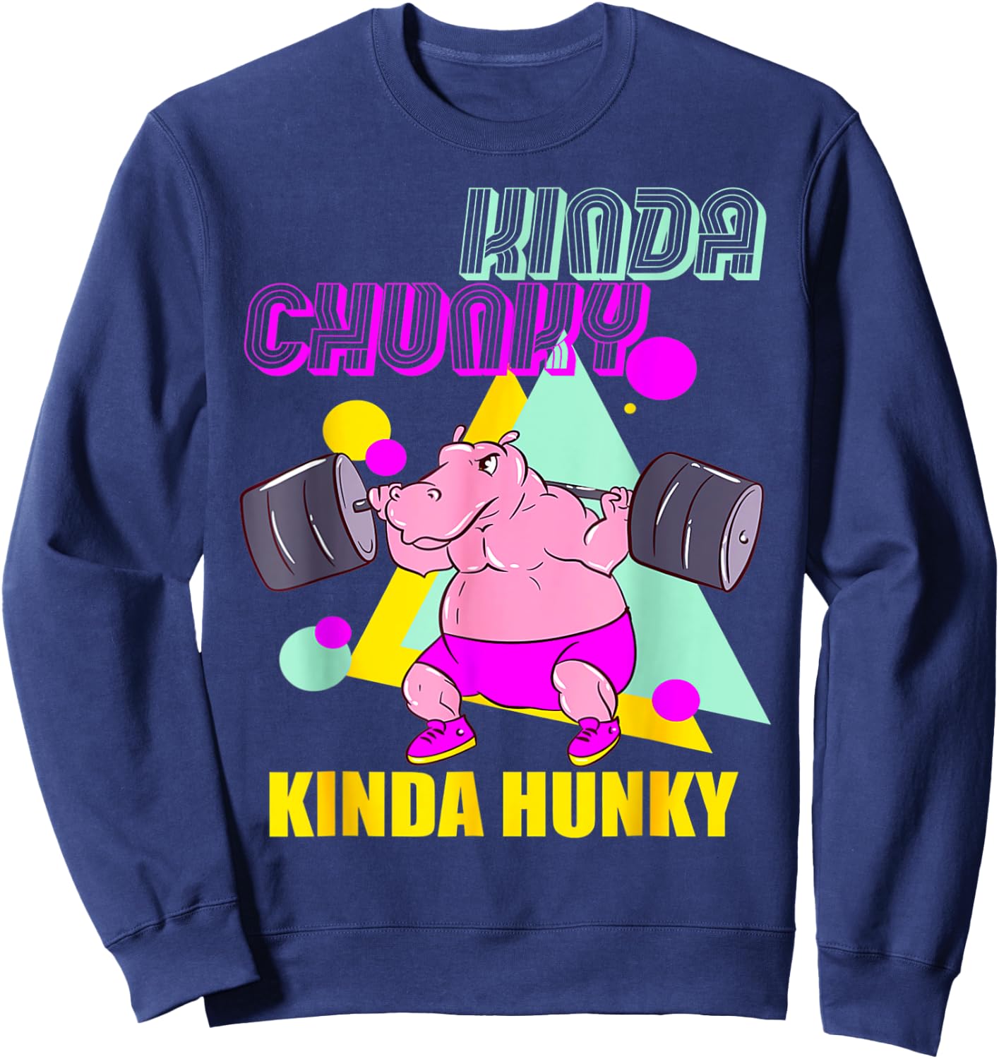 Kinda Chunky Kinda Hunky And Body Building Gym Sweatshirt - Sweatshirt | Navy