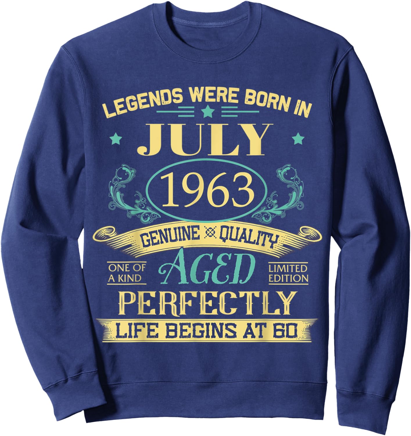 Legends Born In July 1963 Vintage 60th 60 Years Old Sweatshirt - Sweatshirt | Navy