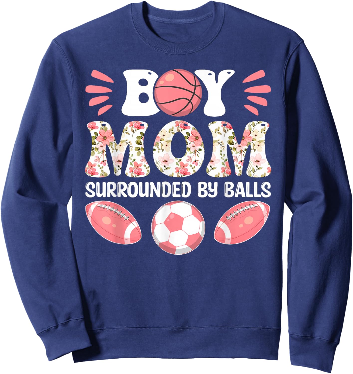 Boy Mom Surrounded by Balls - Happy Mother's Day Sweatshirt - Sweatshirt | Navy